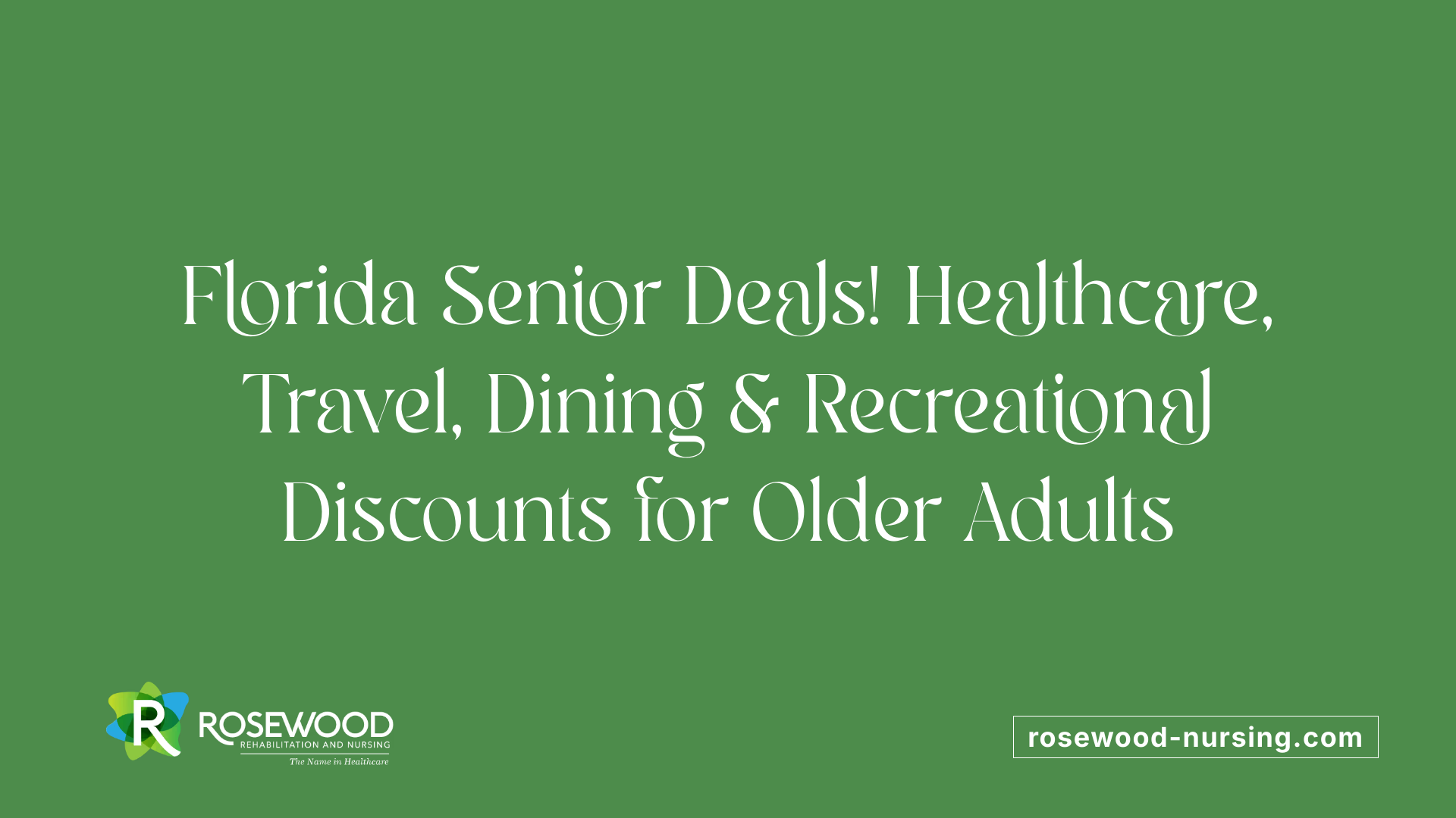 Florida Senior Deals! Healthcare, Travel, Dining &amp; Recreational Discounts for Older Adults