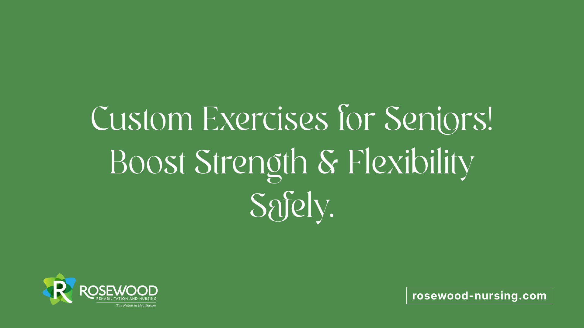 Custom Exercises for Seniors! Boost Strength &amp; Flexibility Safely.