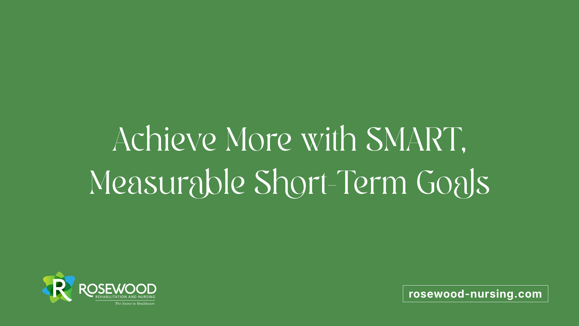 Achieve More with SMART, Measurable Short-Term Goals