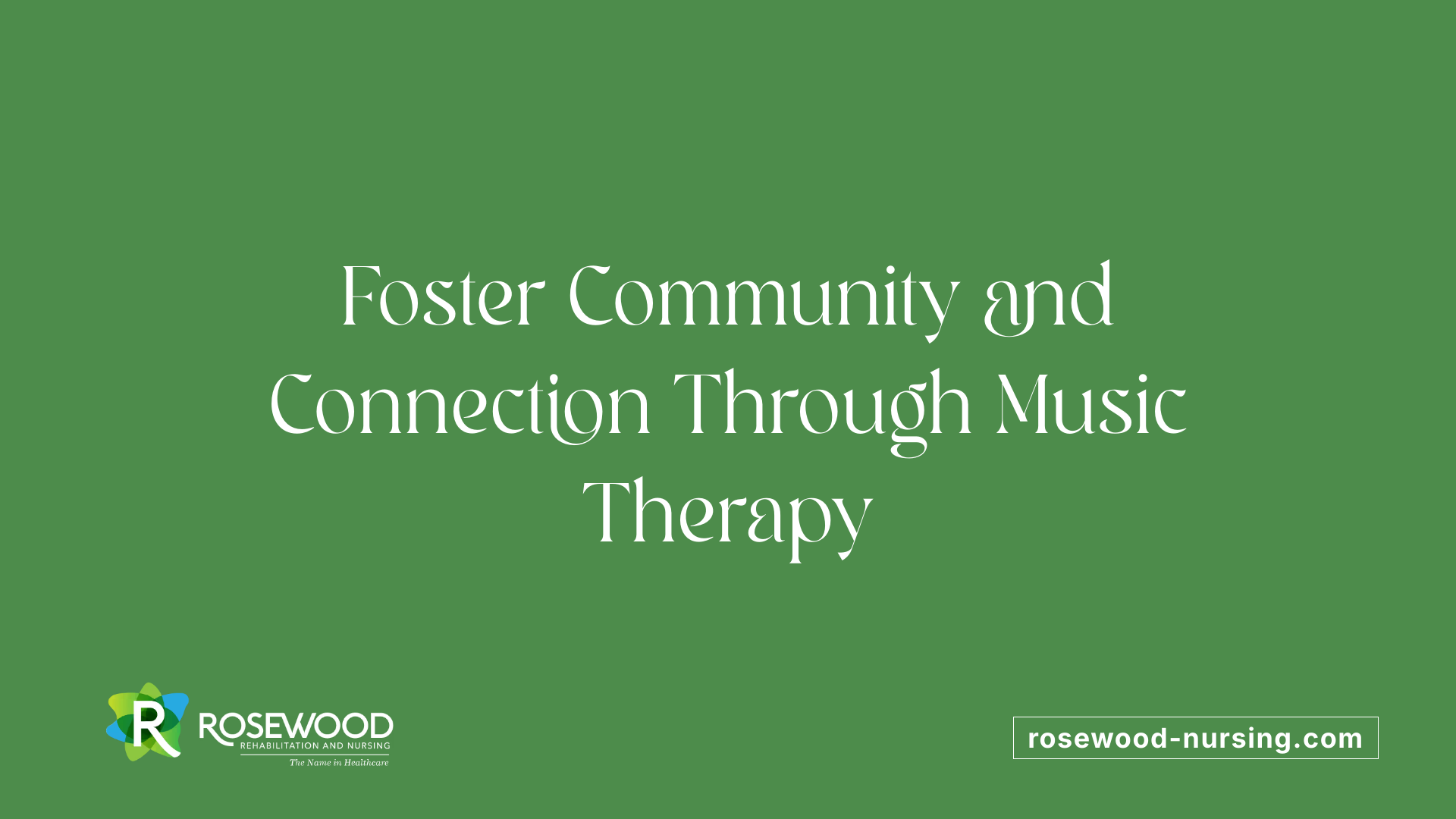 Foster Community and Connection Through Music Therapy