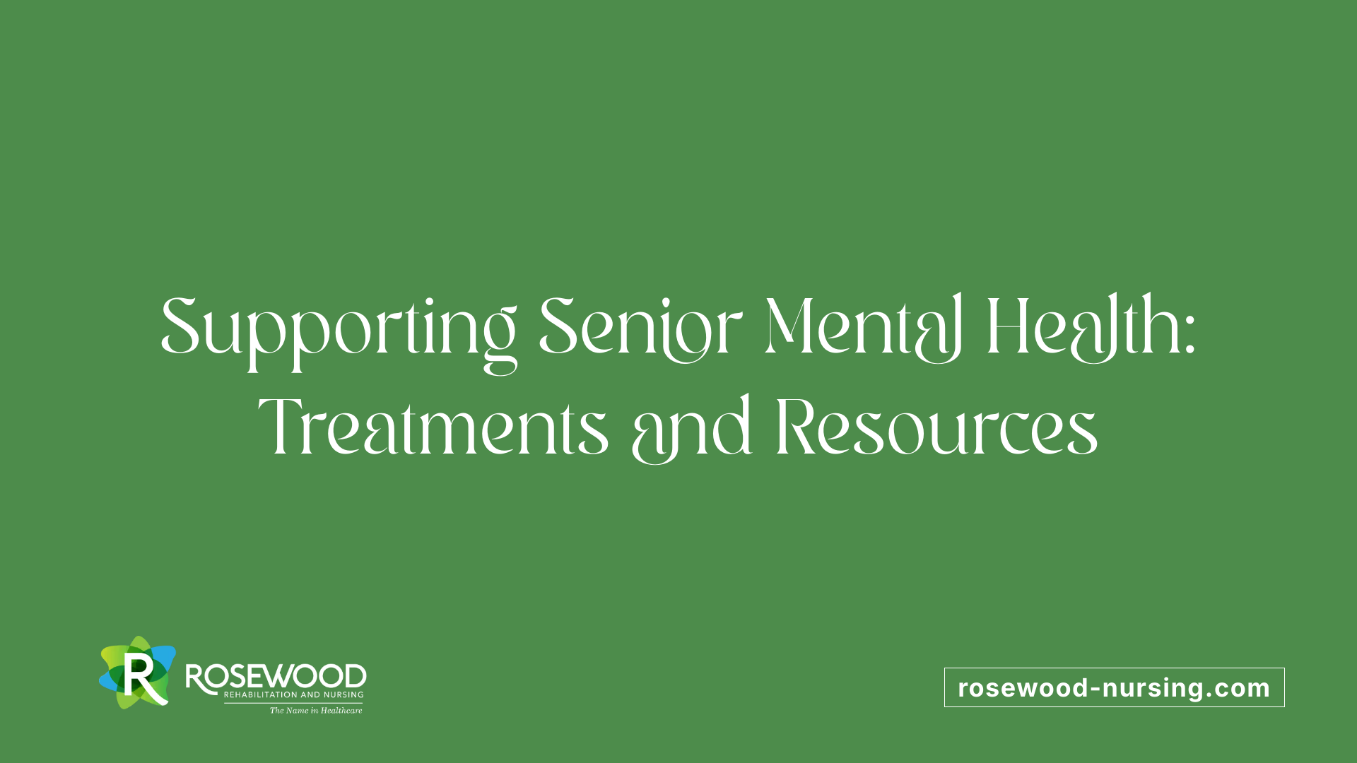 Supporting Senior Mental Health: Treatments and Resources
