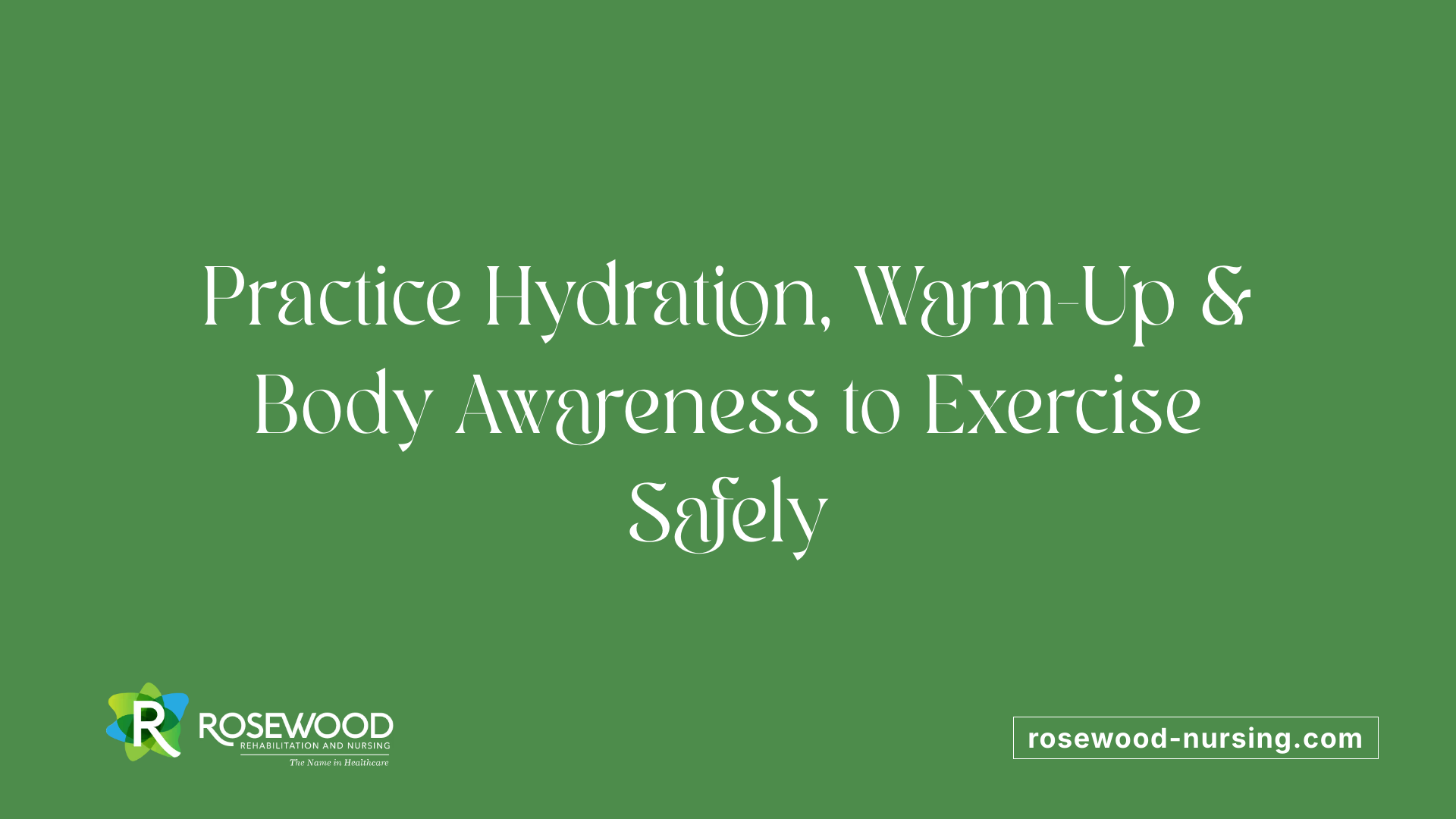 Practice Hydration, Warm-Up &amp; Body Awareness to Exercise Safely