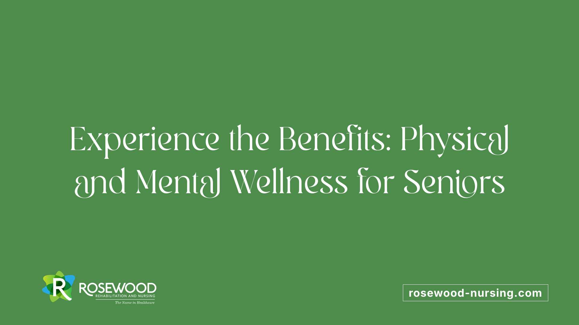 Experience the Benefits: Physical and Mental Wellness for Seniors
