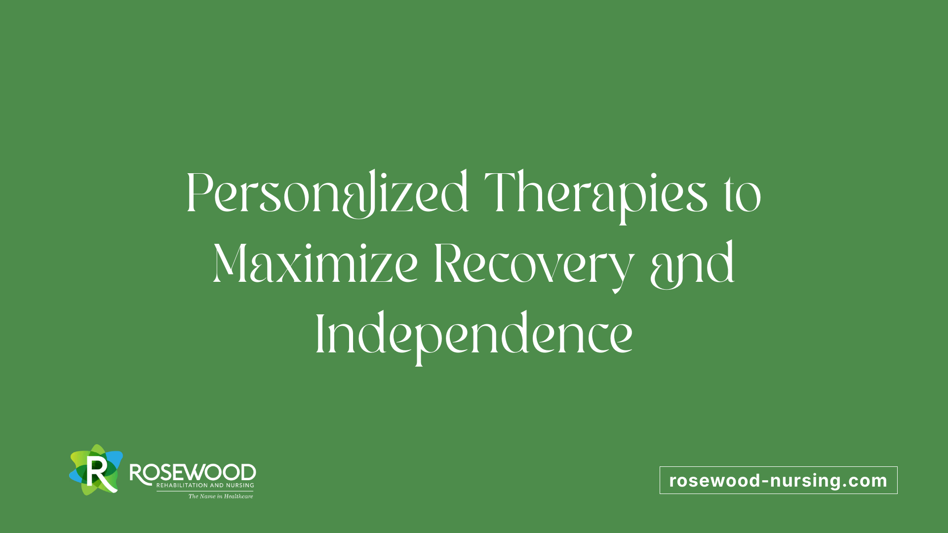 Personalized Therapies to Maximize Recovery and Independence