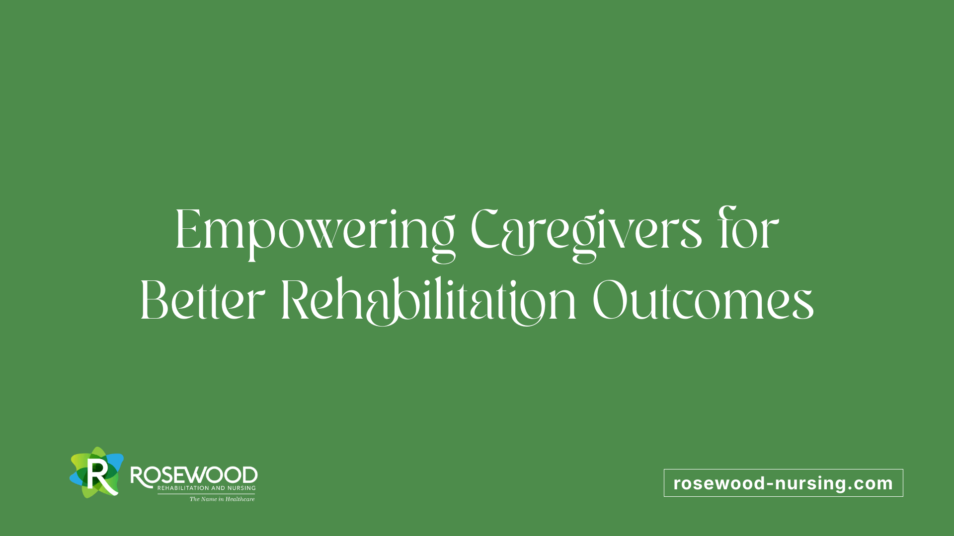 Empowering Caregivers for Better Rehabilitation Outcomes