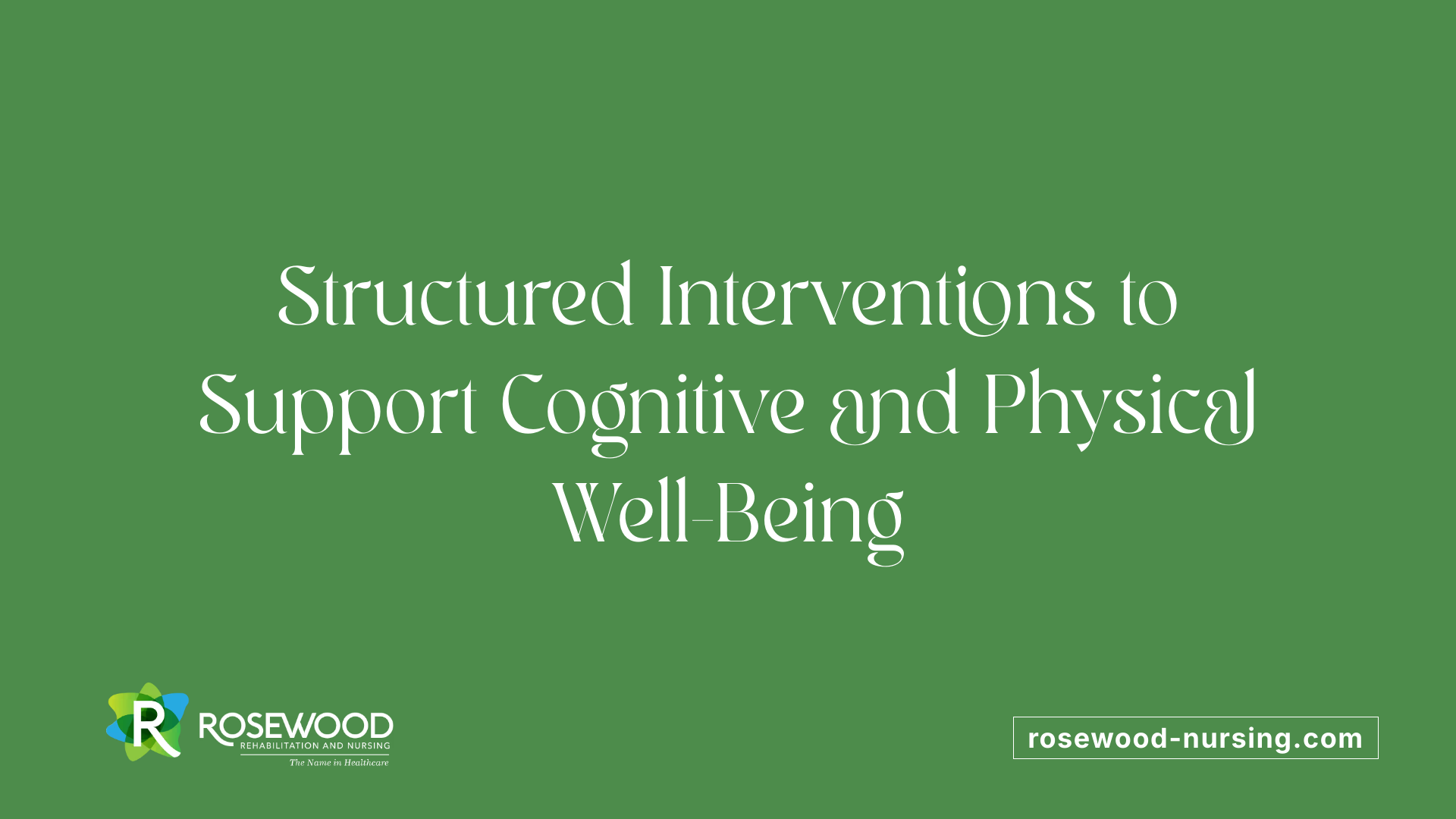 Structured Interventions to Support Cognitive and Physical Well-Being