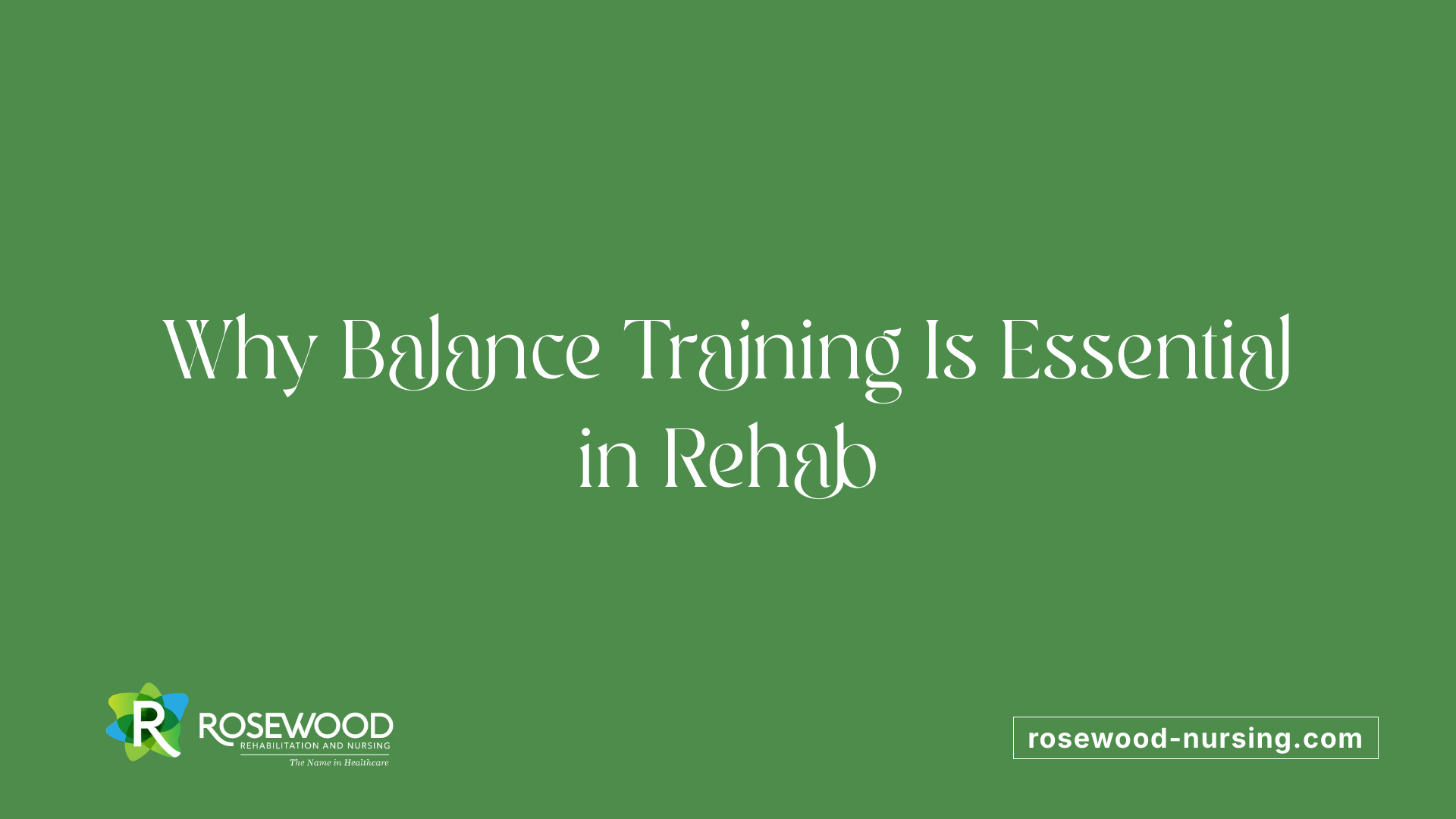 Why Balance Training Is Essential in Rehab