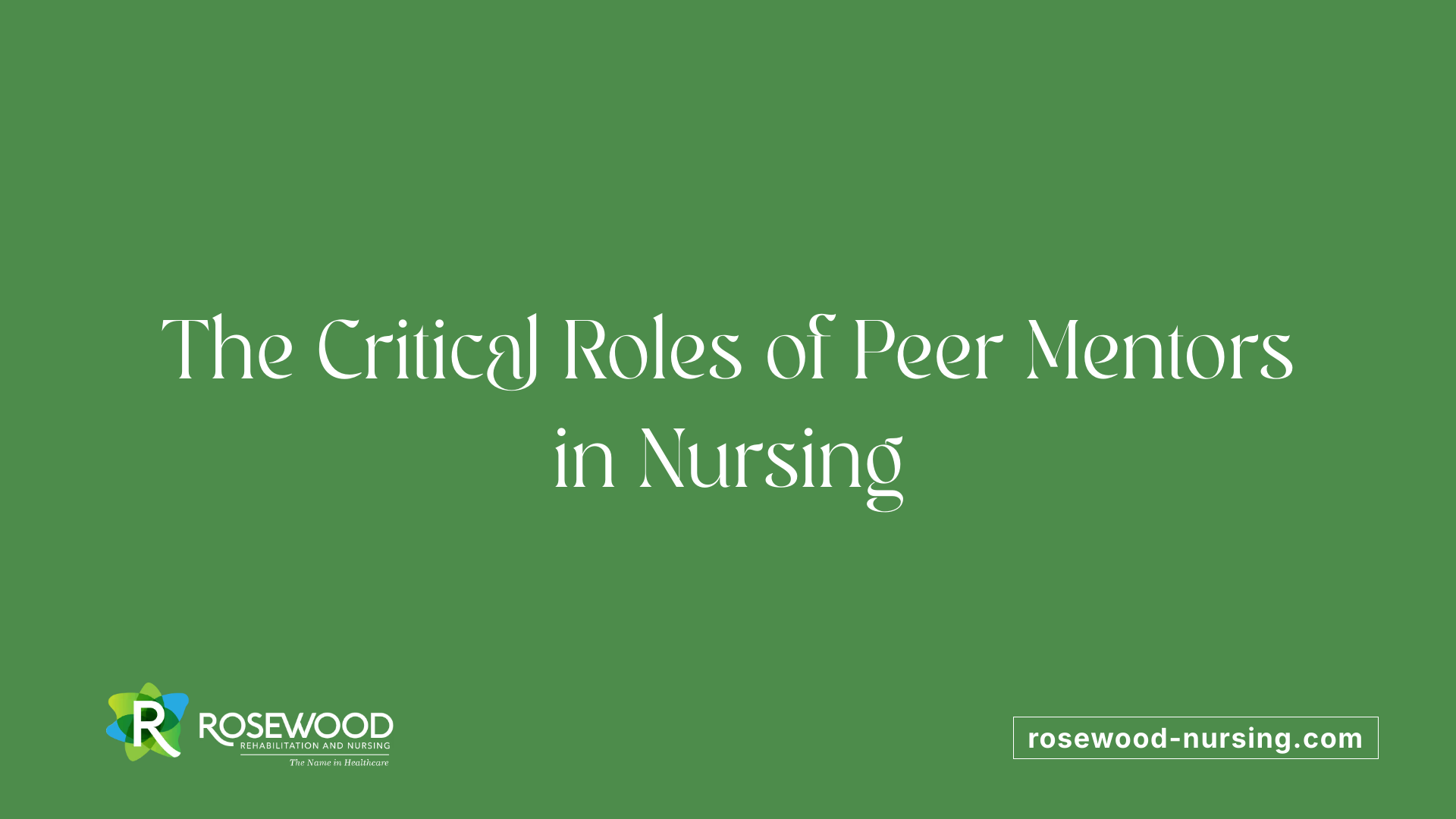 The Critical Roles of Peer Mentors in Nursing