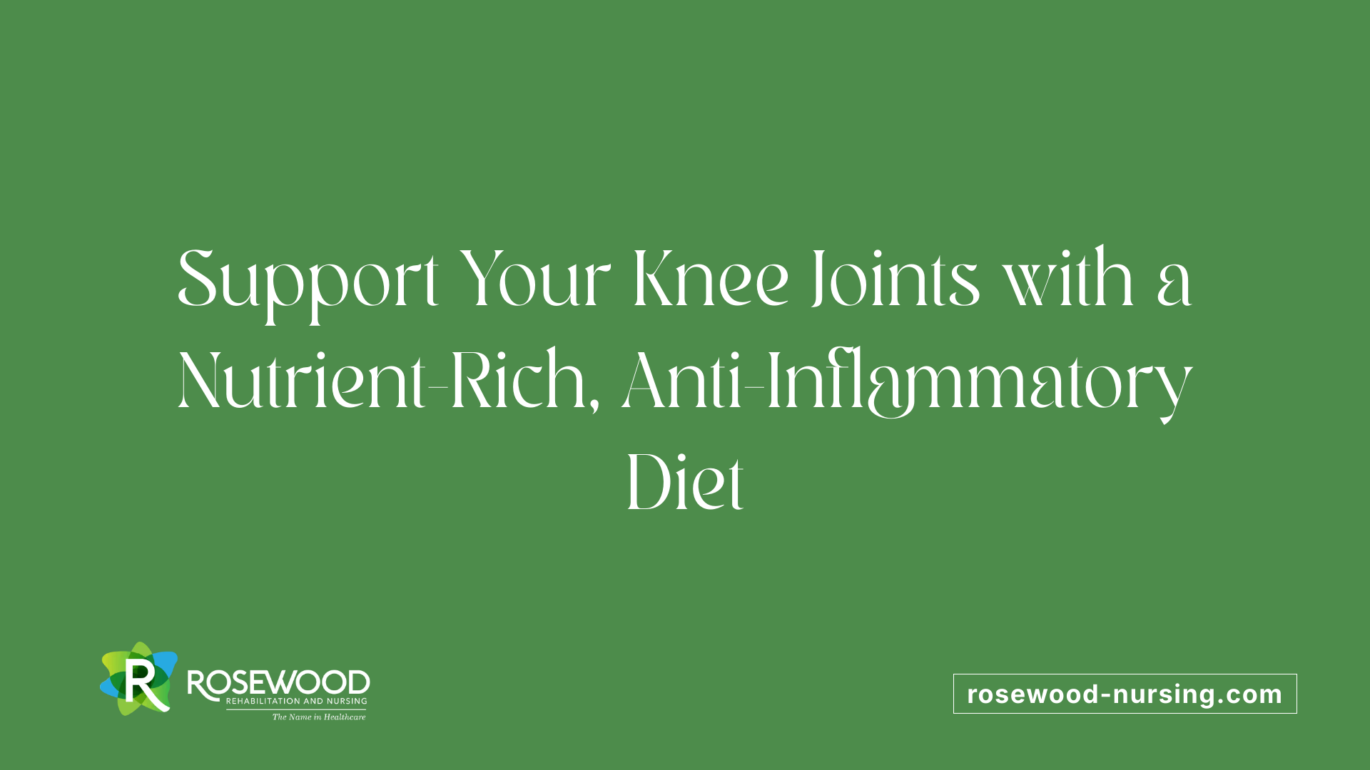 Support Your Knee Joints with a Nutrient-Rich, Anti-Inflammatory Diet
