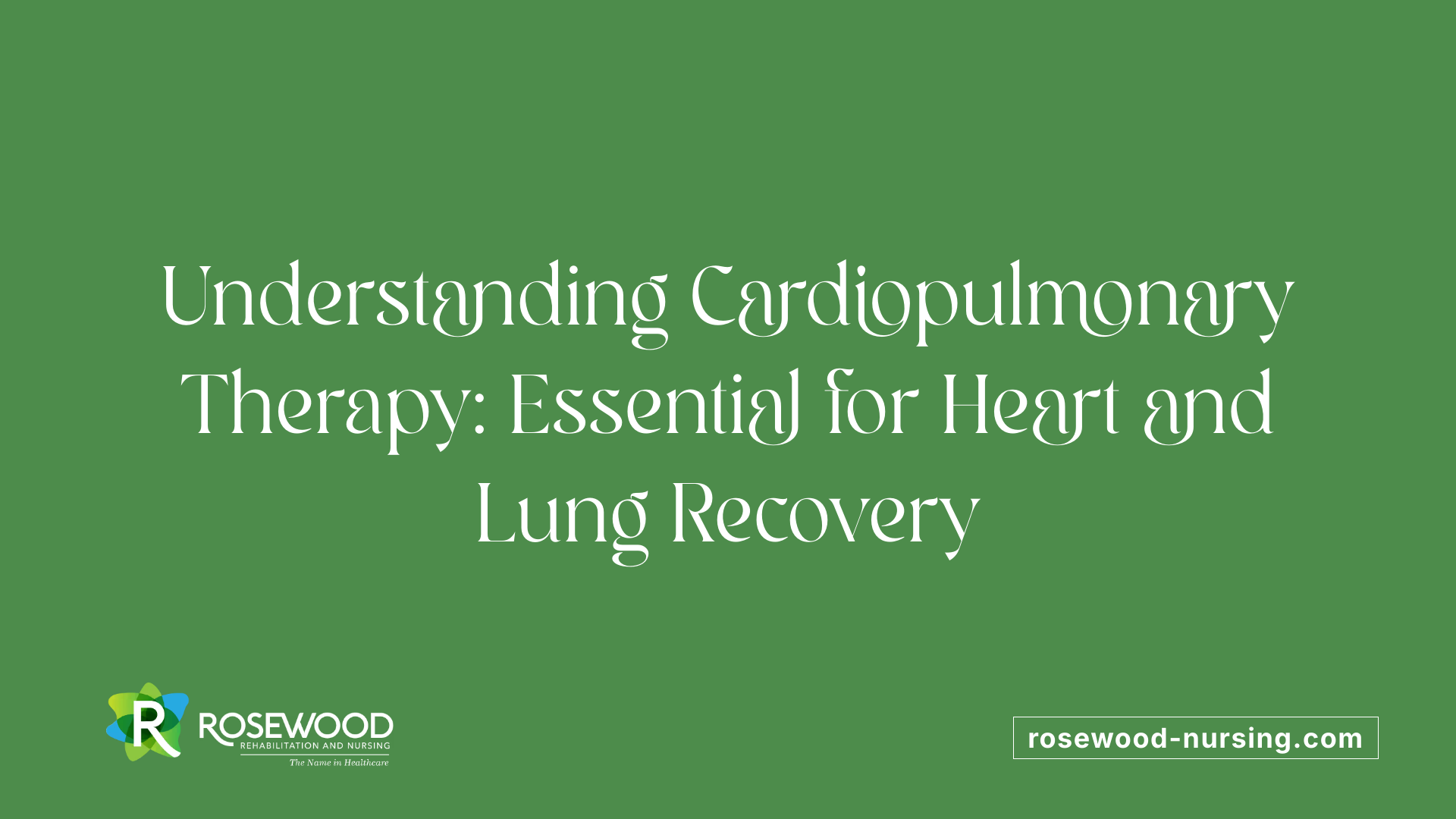 Understanding Cardiopulmonary Therapy: Essential for Heart and Lung Recovery