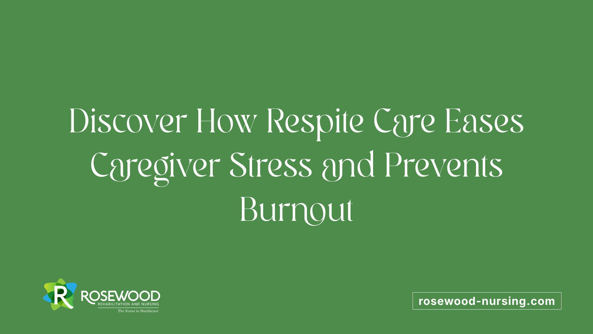 Discover How Respite Care Eases Caregiver Stress and Prevents Burnout