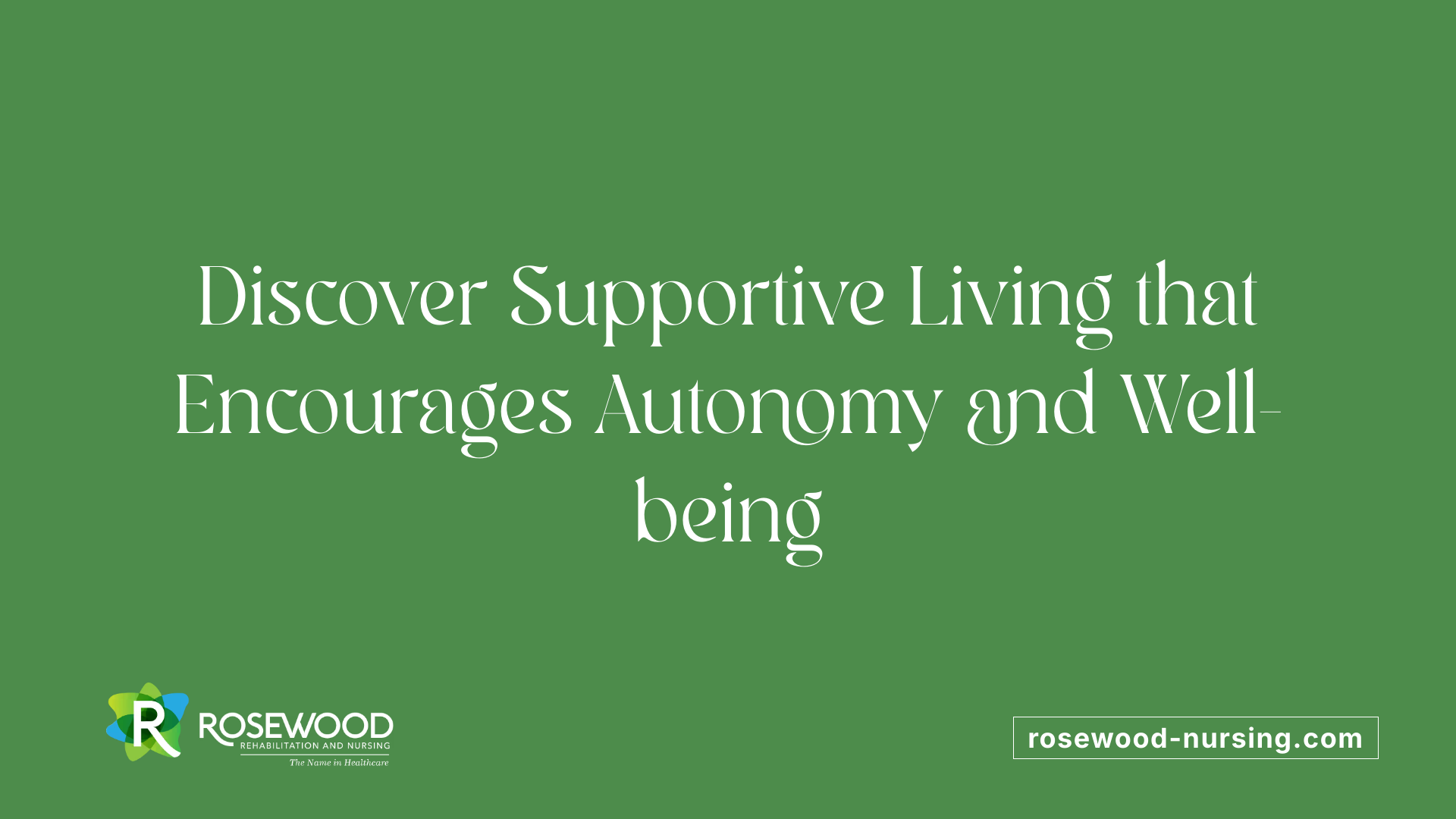 Discover Supportive Living that Encourages Autonomy and Well-being