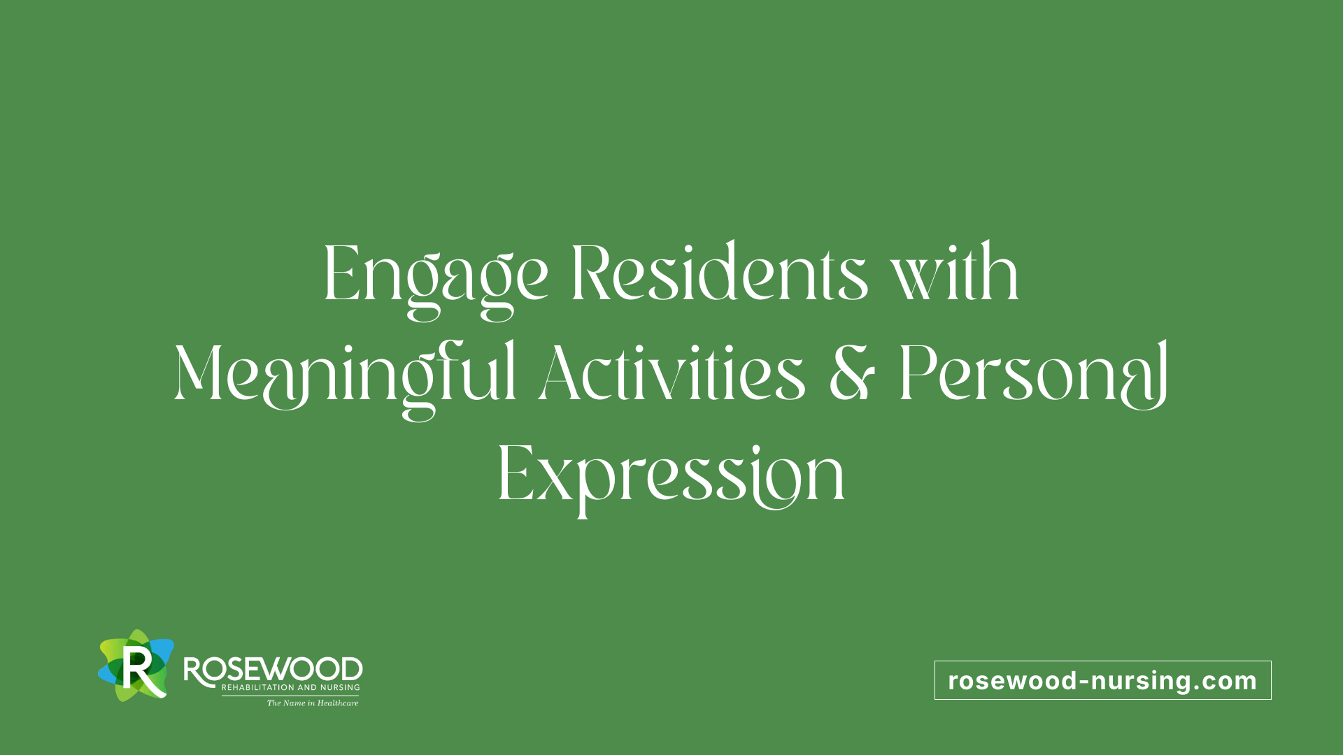 Engage Residents with Meaningful Activities &amp; Personal Expression