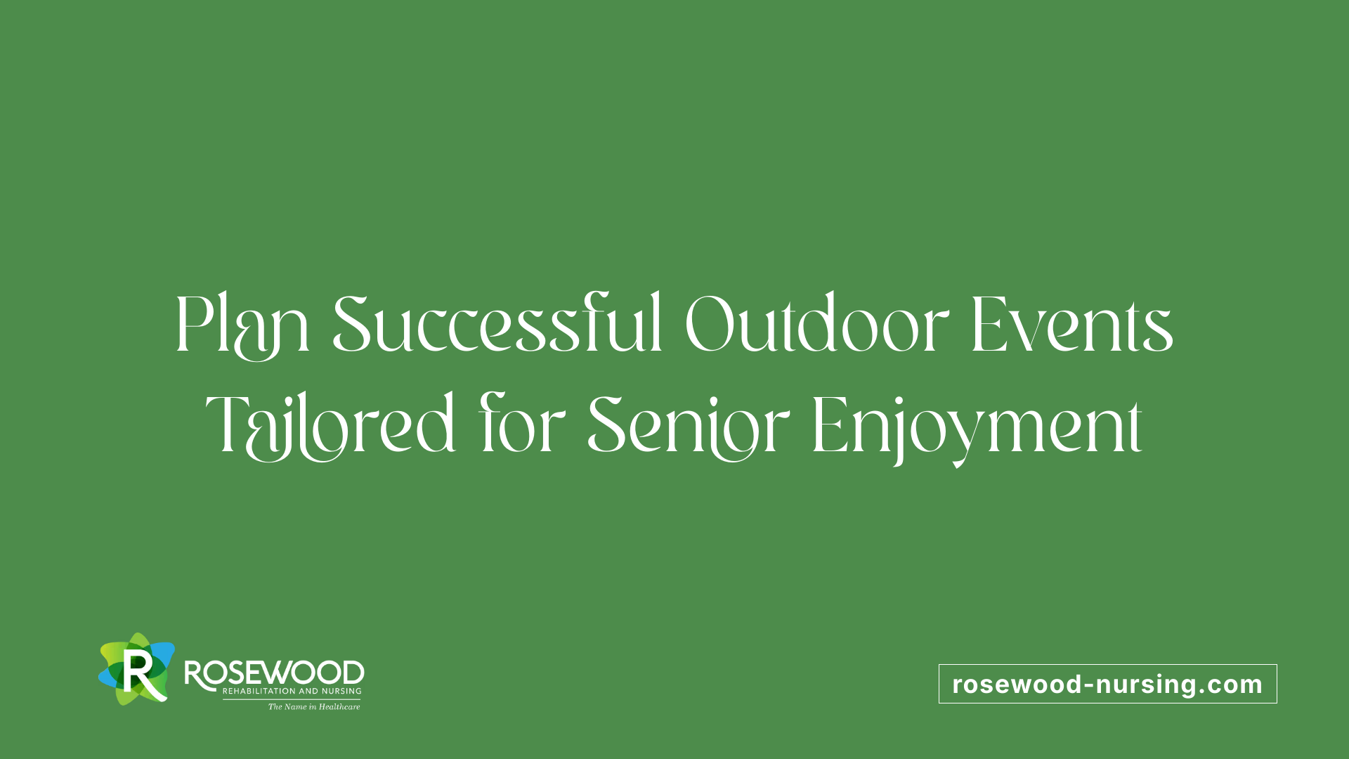 Plan Successful Outdoor Events Tailored for Senior Enjoyment