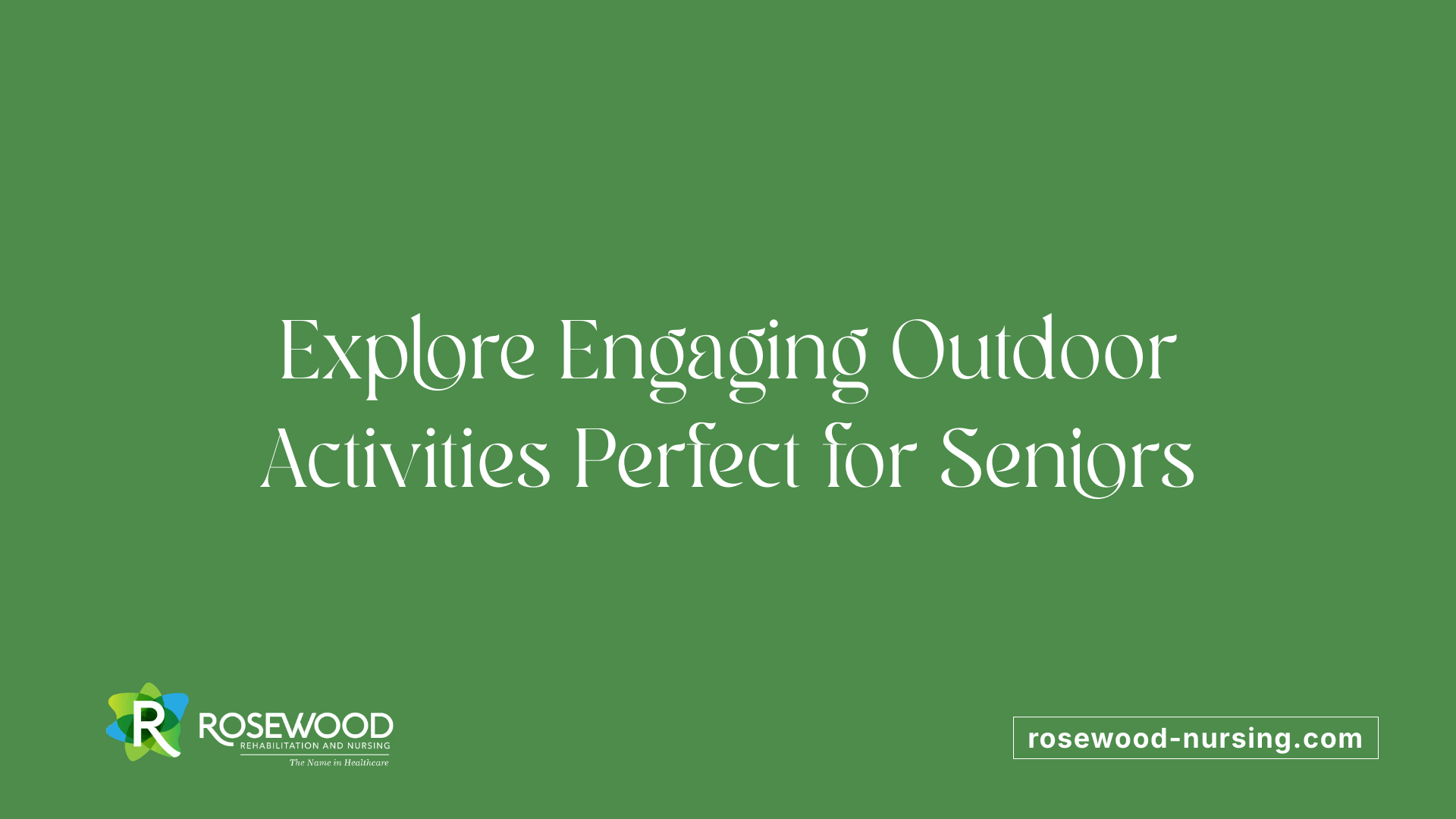 Explore Engaging Outdoor Activities Perfect for Seniors
