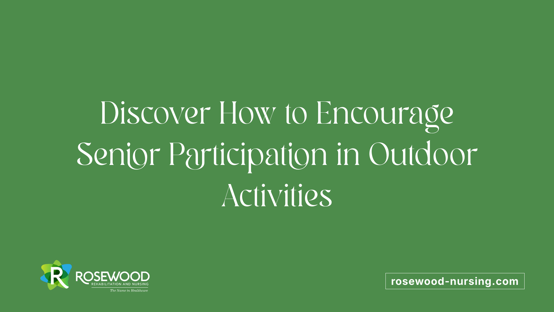 Discover How to Encourage Senior Participation in Outdoor Activities