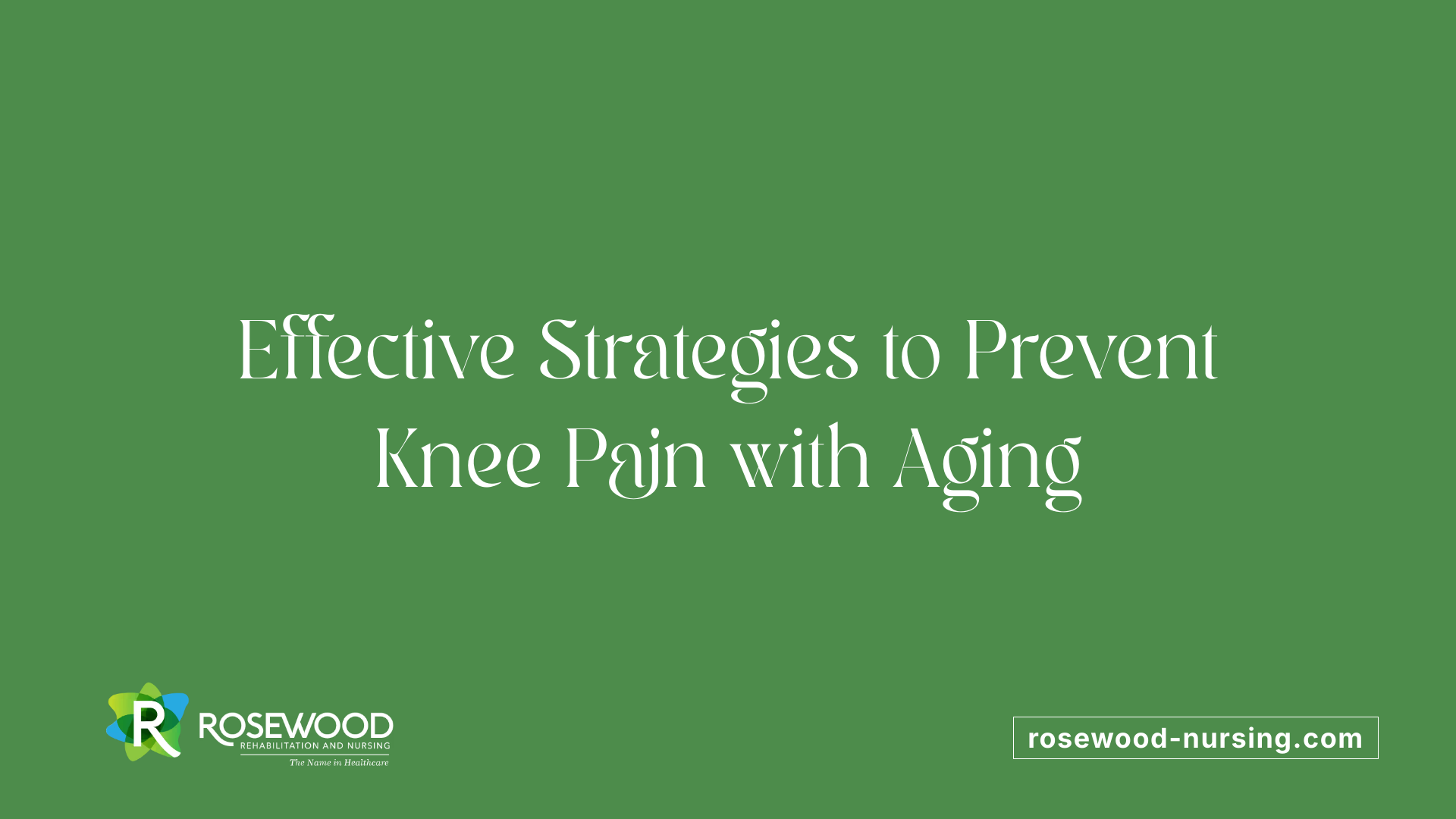 Effective Strategies to Prevent Knee Pain with Aging