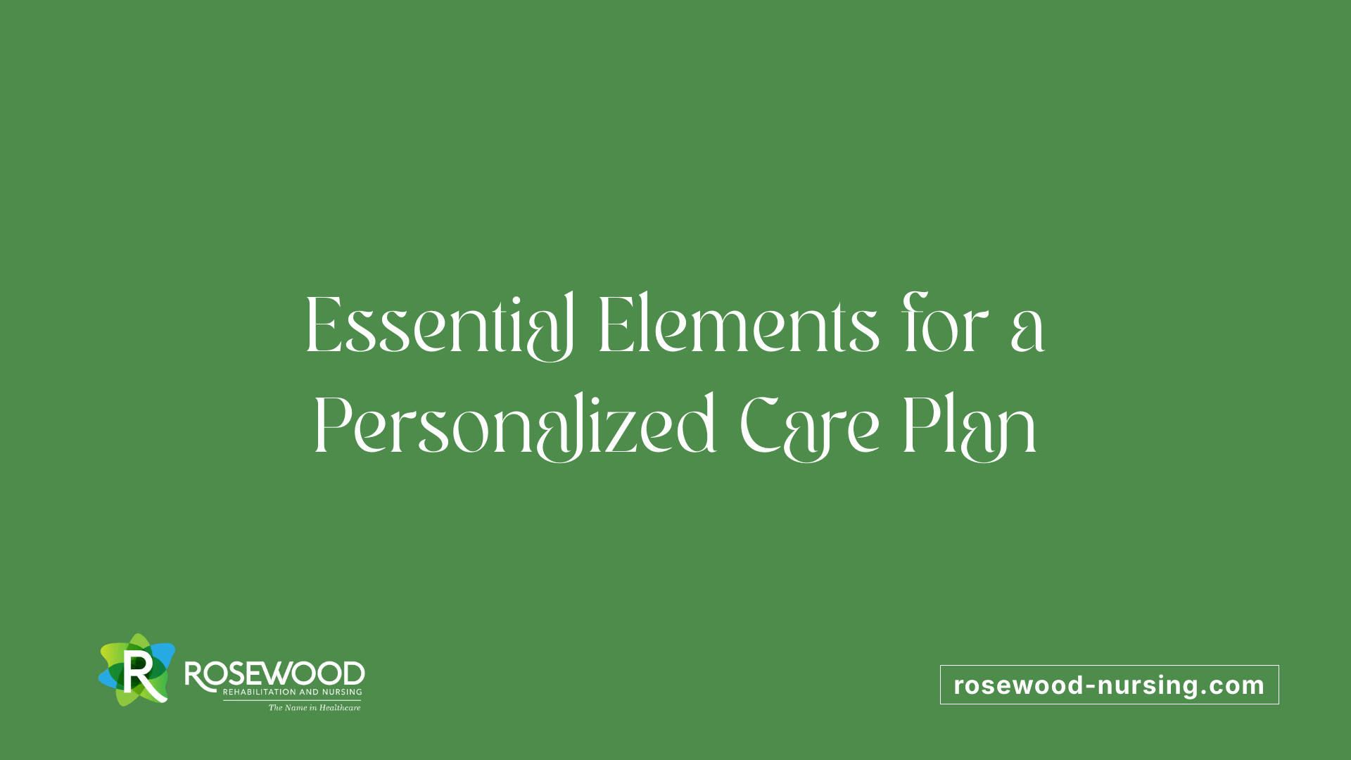 Essential Elements for a Personalized Care Plan