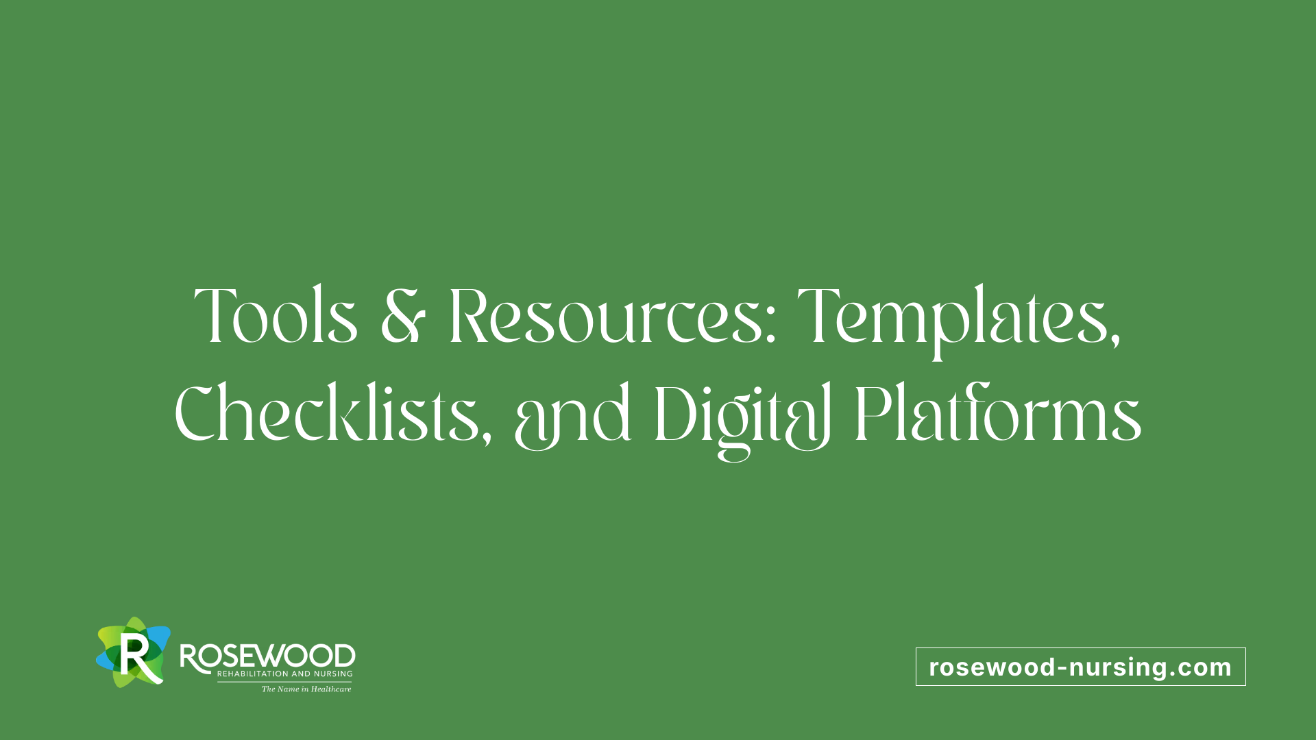 Tools &amp; Resources: Templates, Checklists, and Digital Platforms