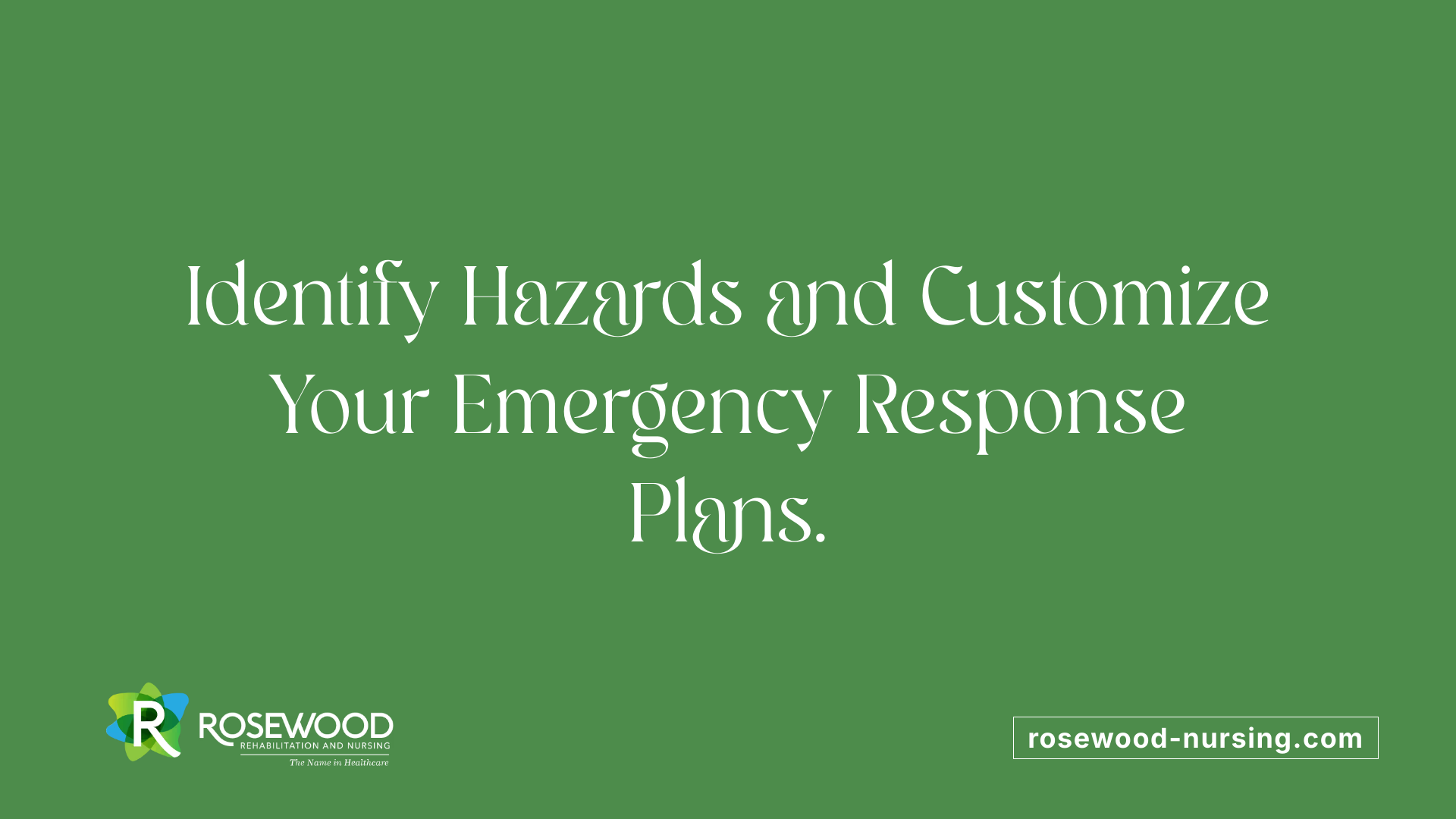 Identify Hazards and Customize Your Emergency Response Plans.