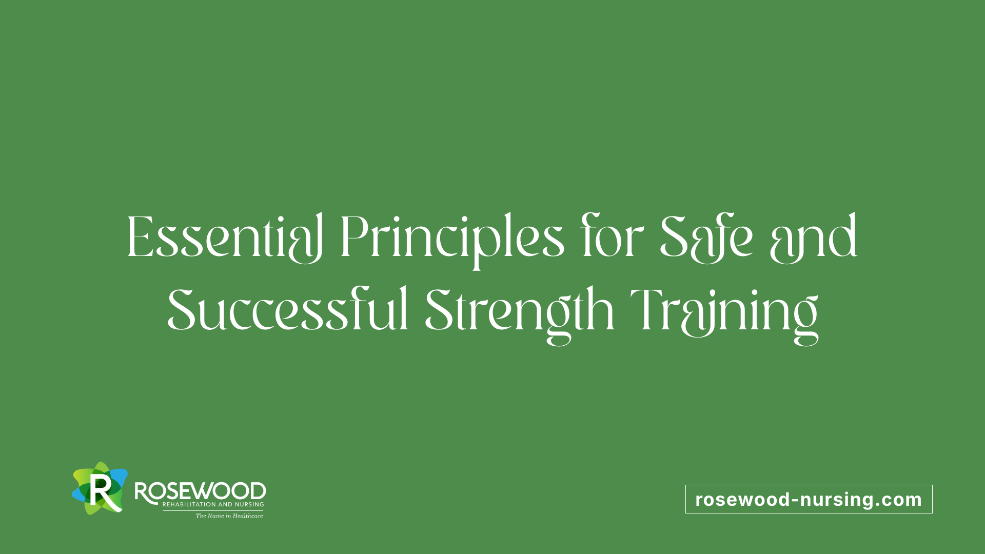 Essential Principles for Safe and Successful Strength Training