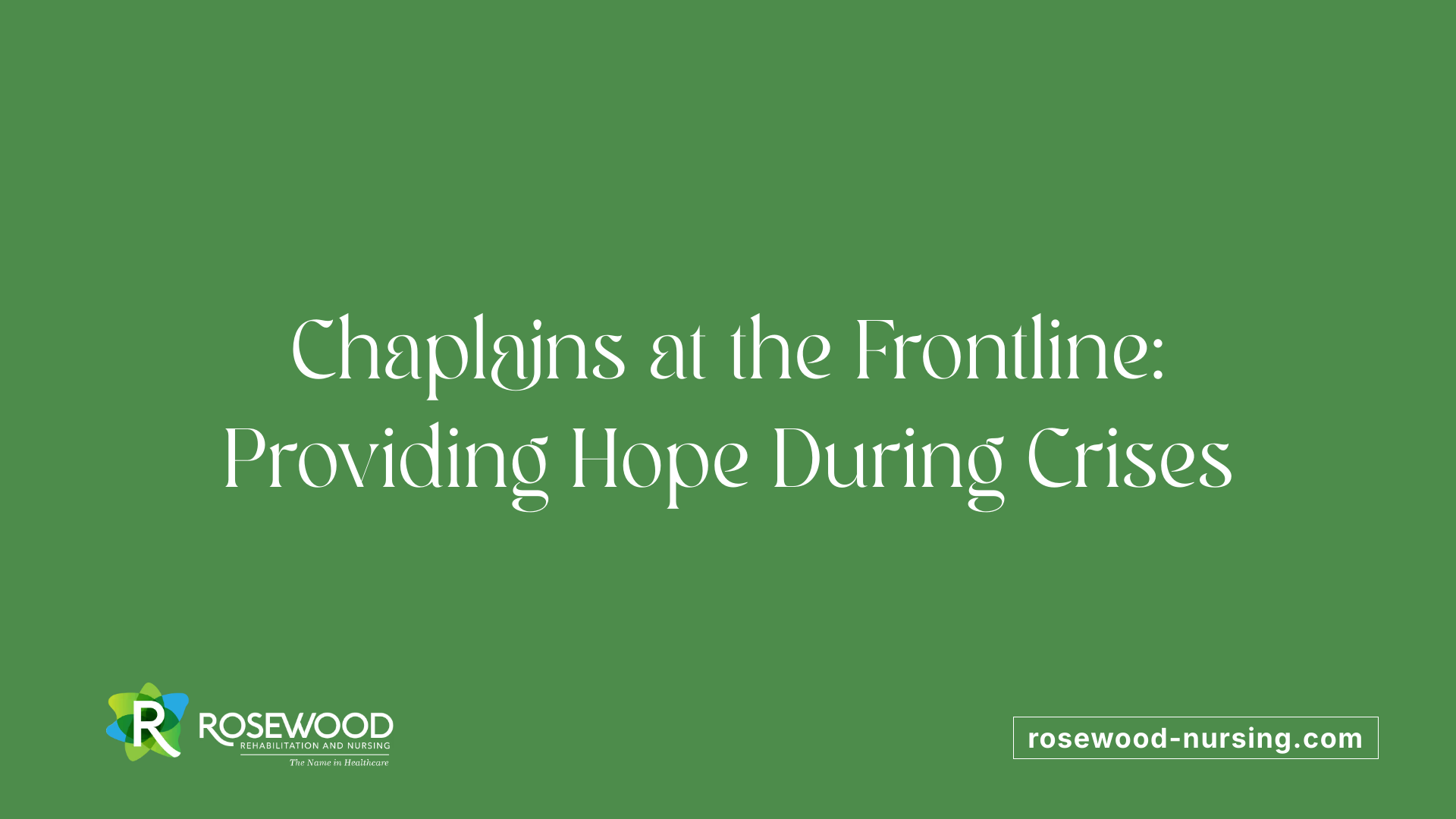 Chaplains at the Frontline: Providing Hope During Crises