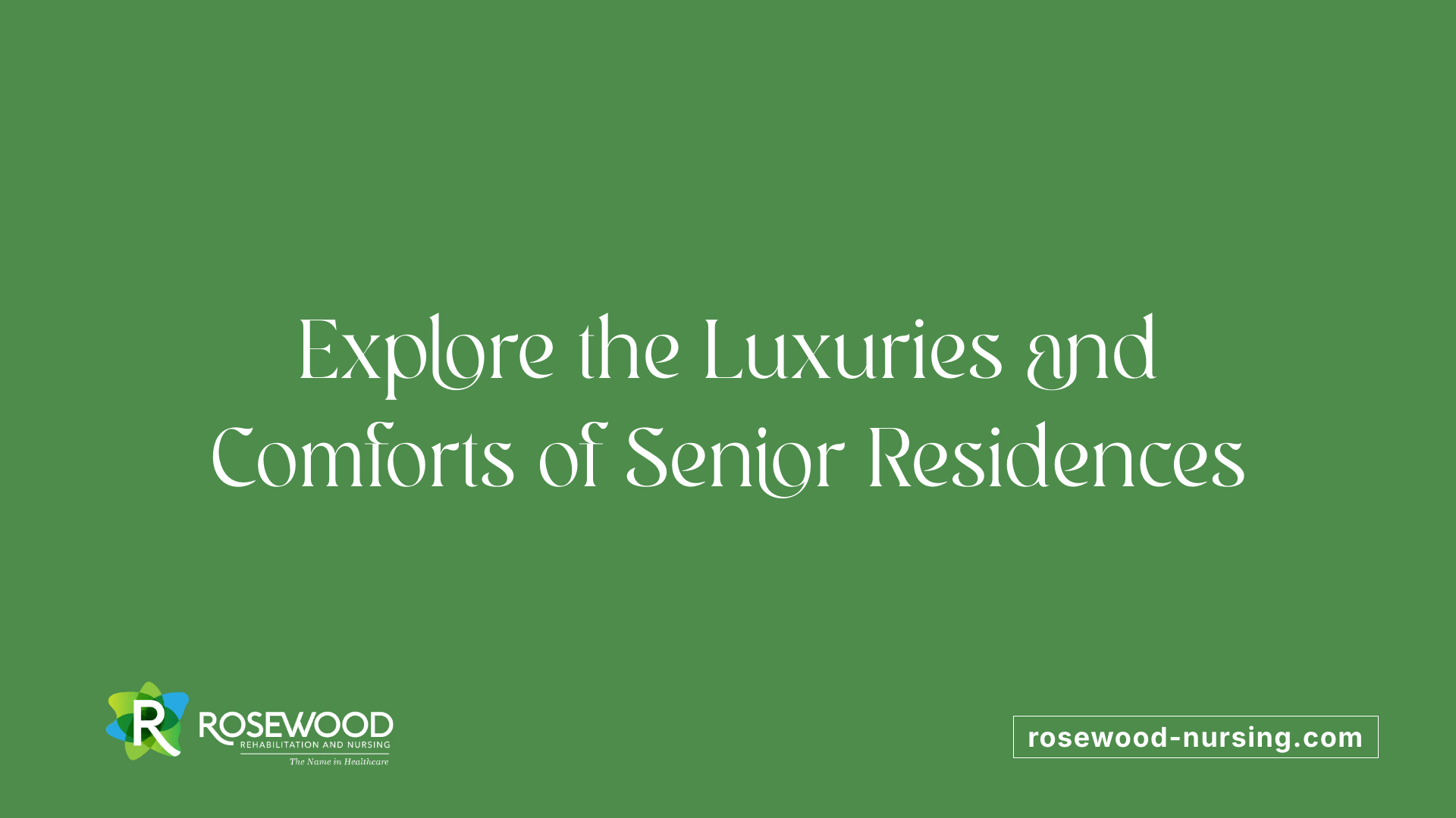 Explore the Luxuries and Comforts of Senior Residences