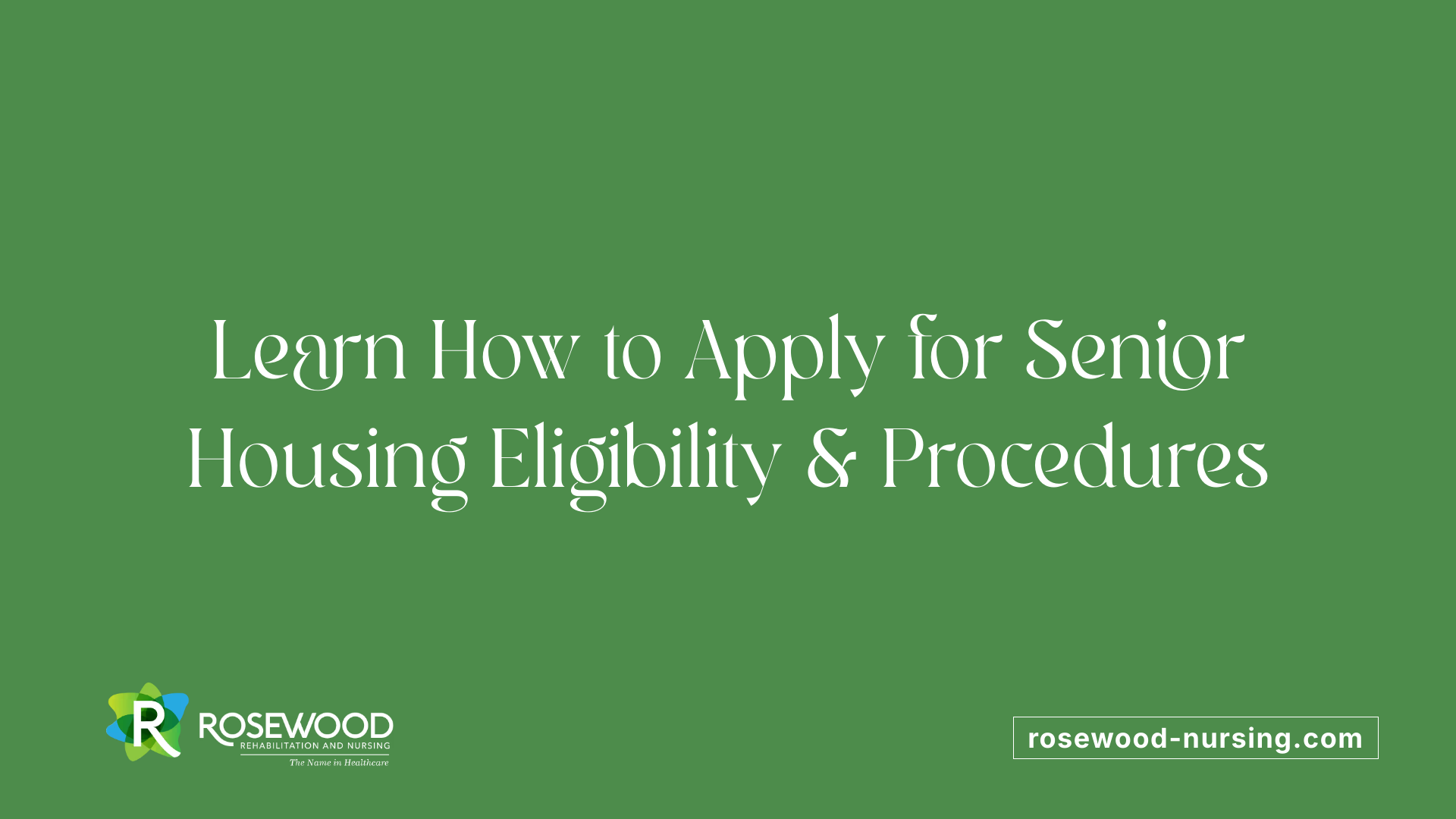 Learn How to Apply for Senior Housing Eligibility &amp; Procedures