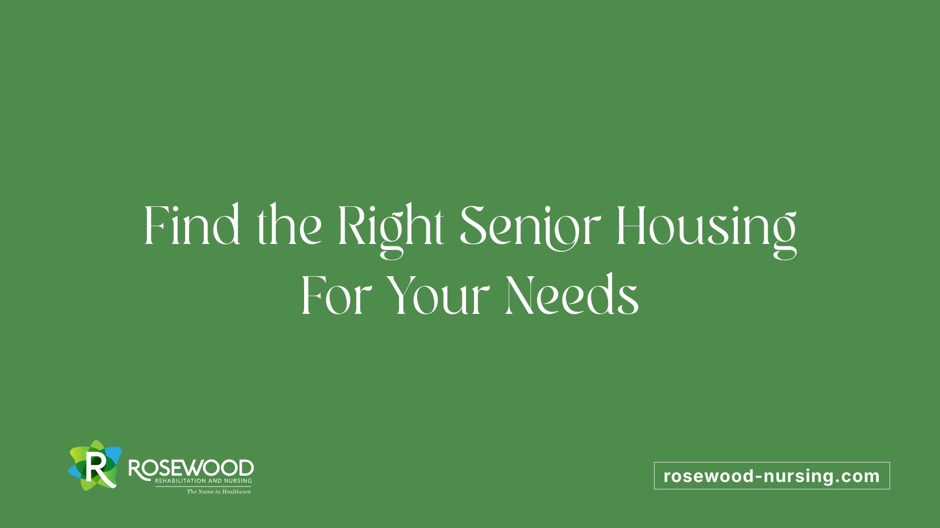 Find the Right Senior Housing For Your Needs