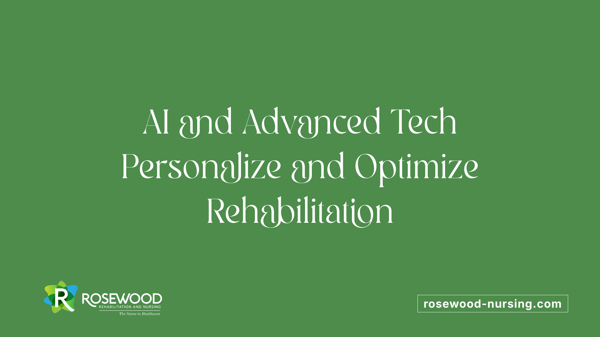AI and Advanced Tech Personalize and Optimize Rehabilitation