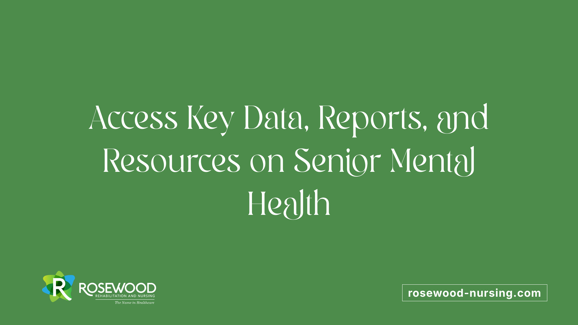 Access Key Data, Reports, and Resources on Senior Mental Health