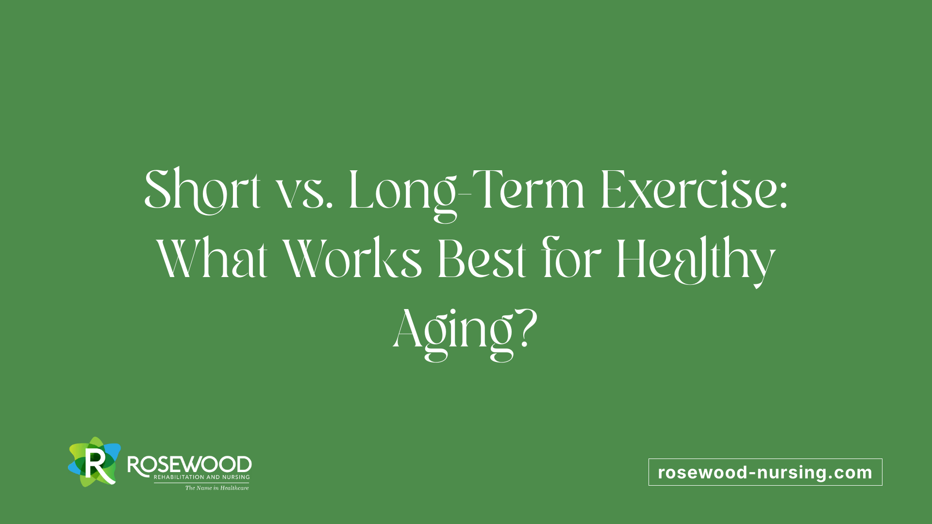 Short vs. Long-Term Exercise: What Works Best for Healthy Aging?