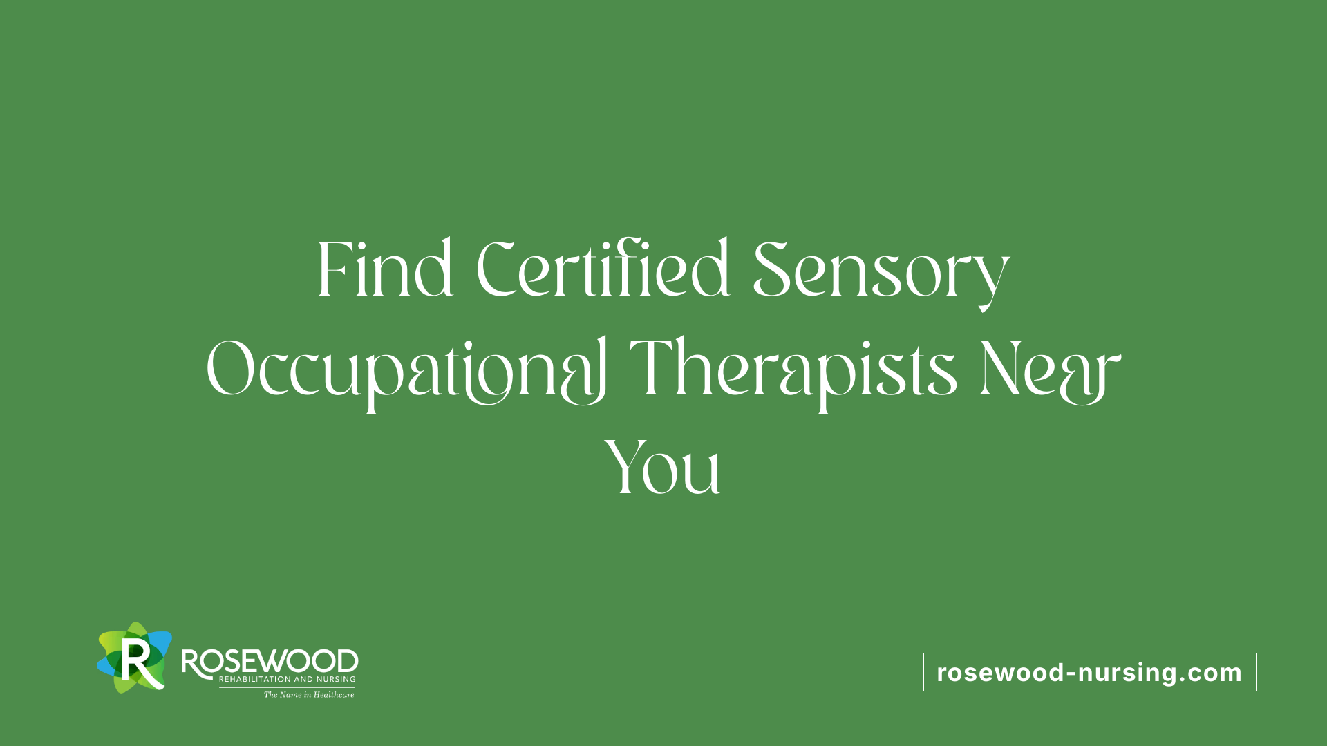 Find Certified Sensory Occupational Therapists Near You