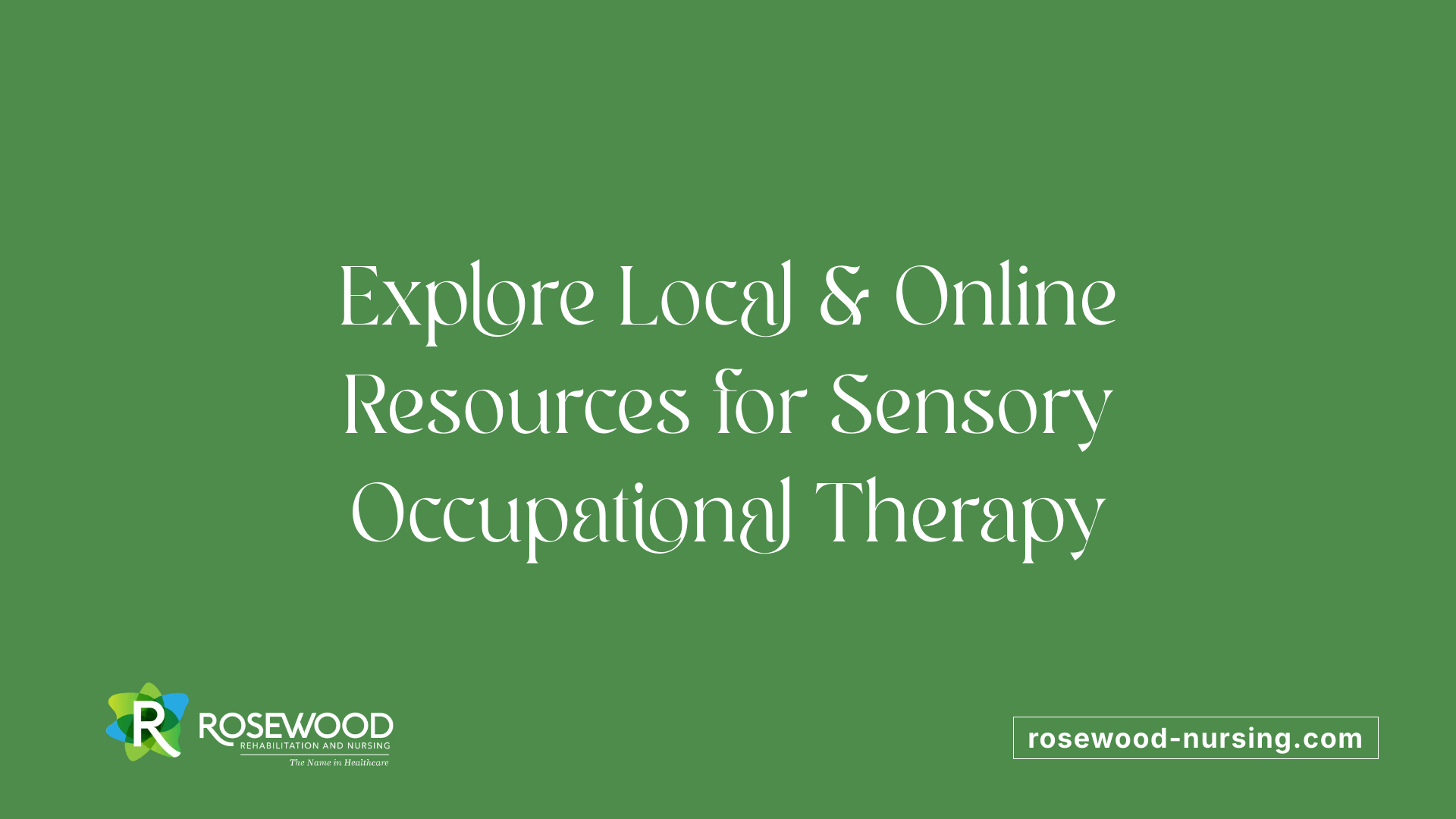 Explore Local &amp; Online Resources for Sensory Occupational Therapy