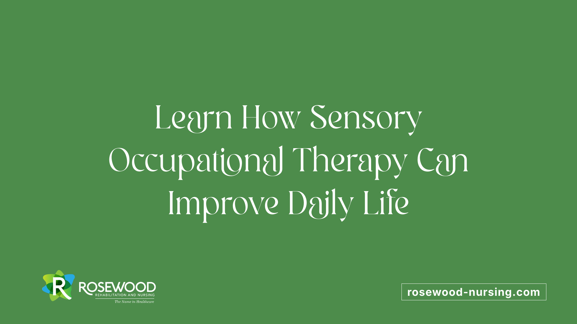 Learn How Sensory Occupational Therapy Can Improve Daily Life