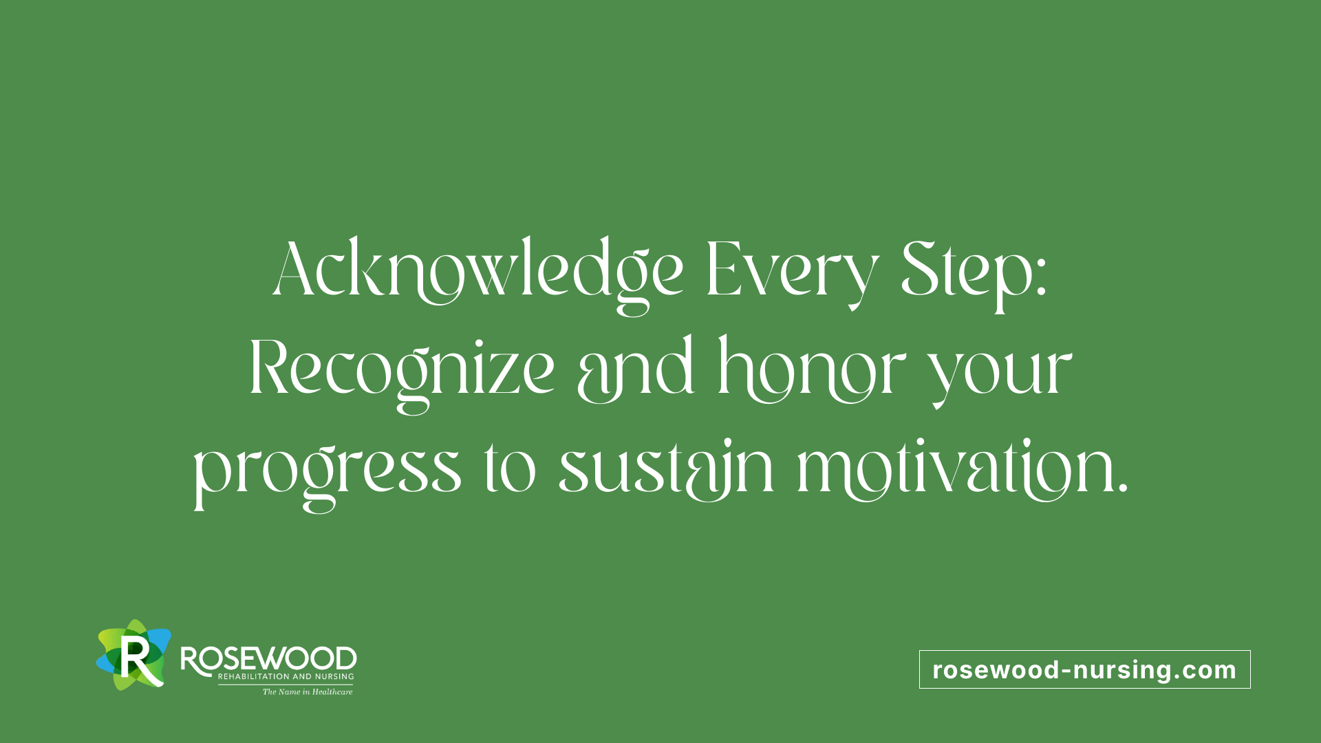 Acknowledge Every Step: Recognize and honor your progress to sustain motivation.