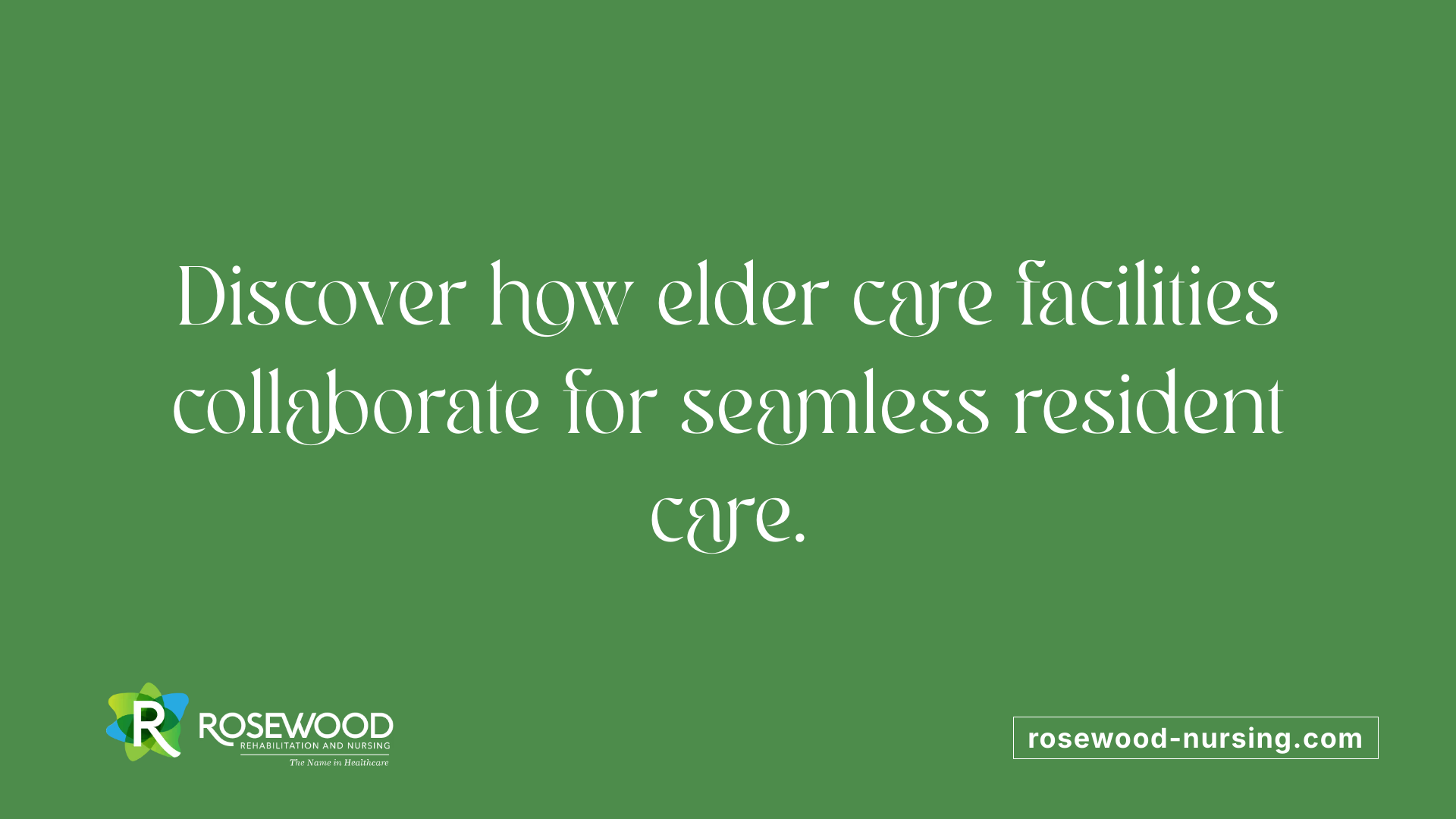 Discover how elder care facilities collaborate for seamless resident care.