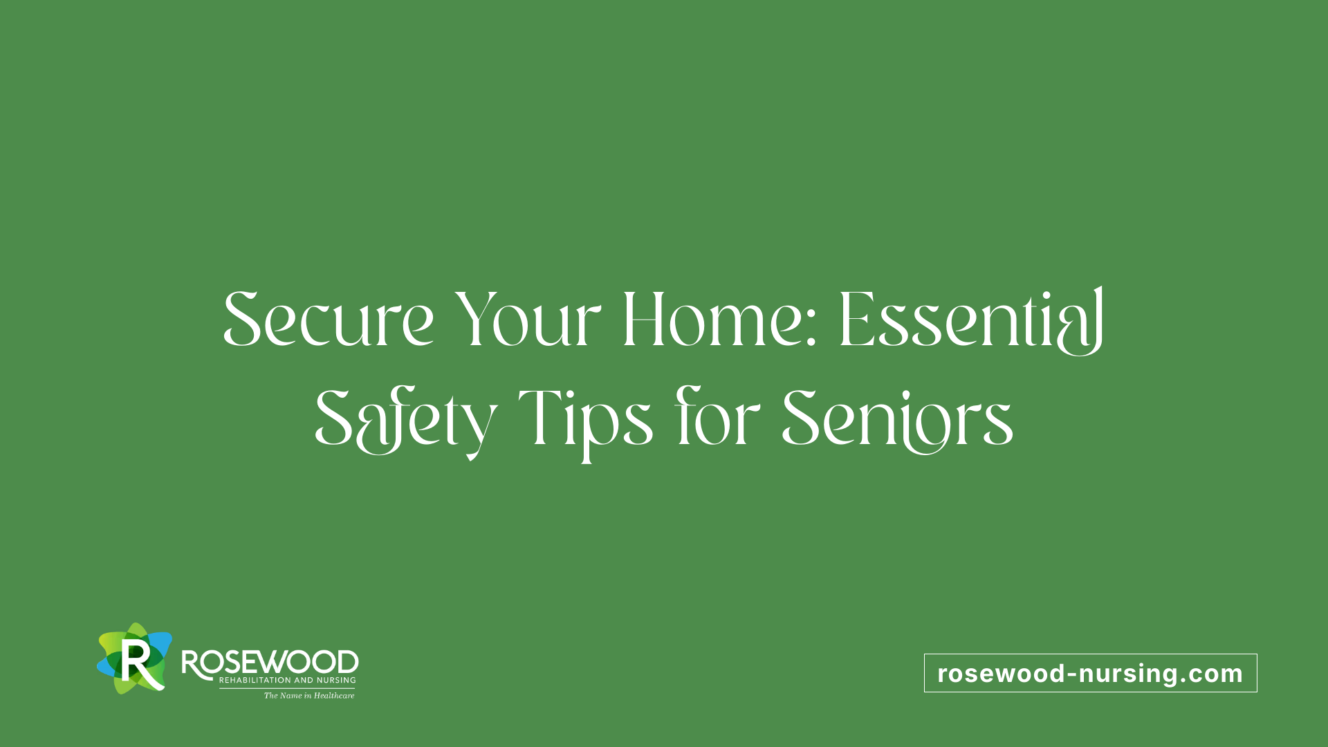Secure Your Home: Essential Safety Tips for Seniors