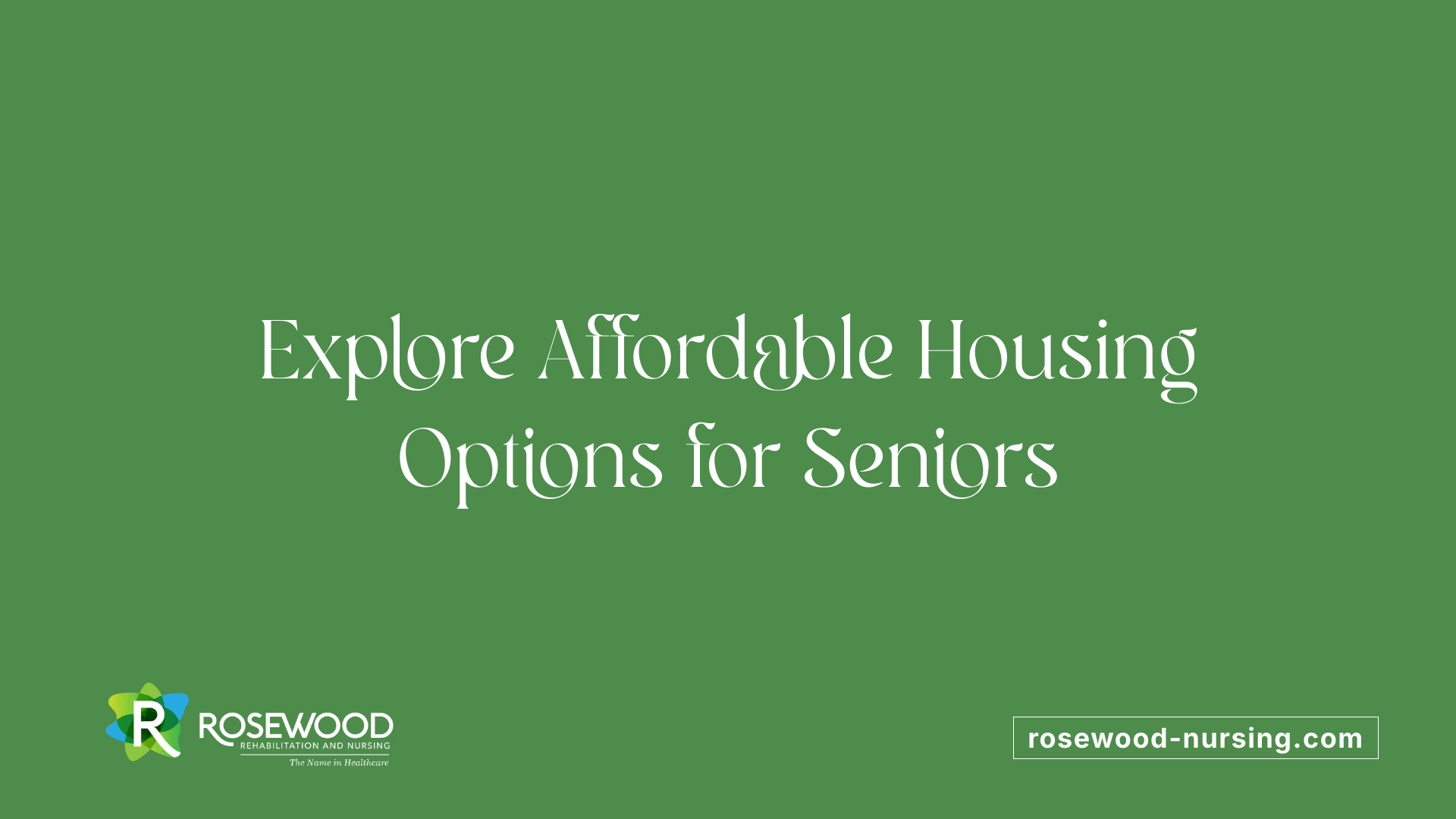Explore Affordable Housing Options for Seniors