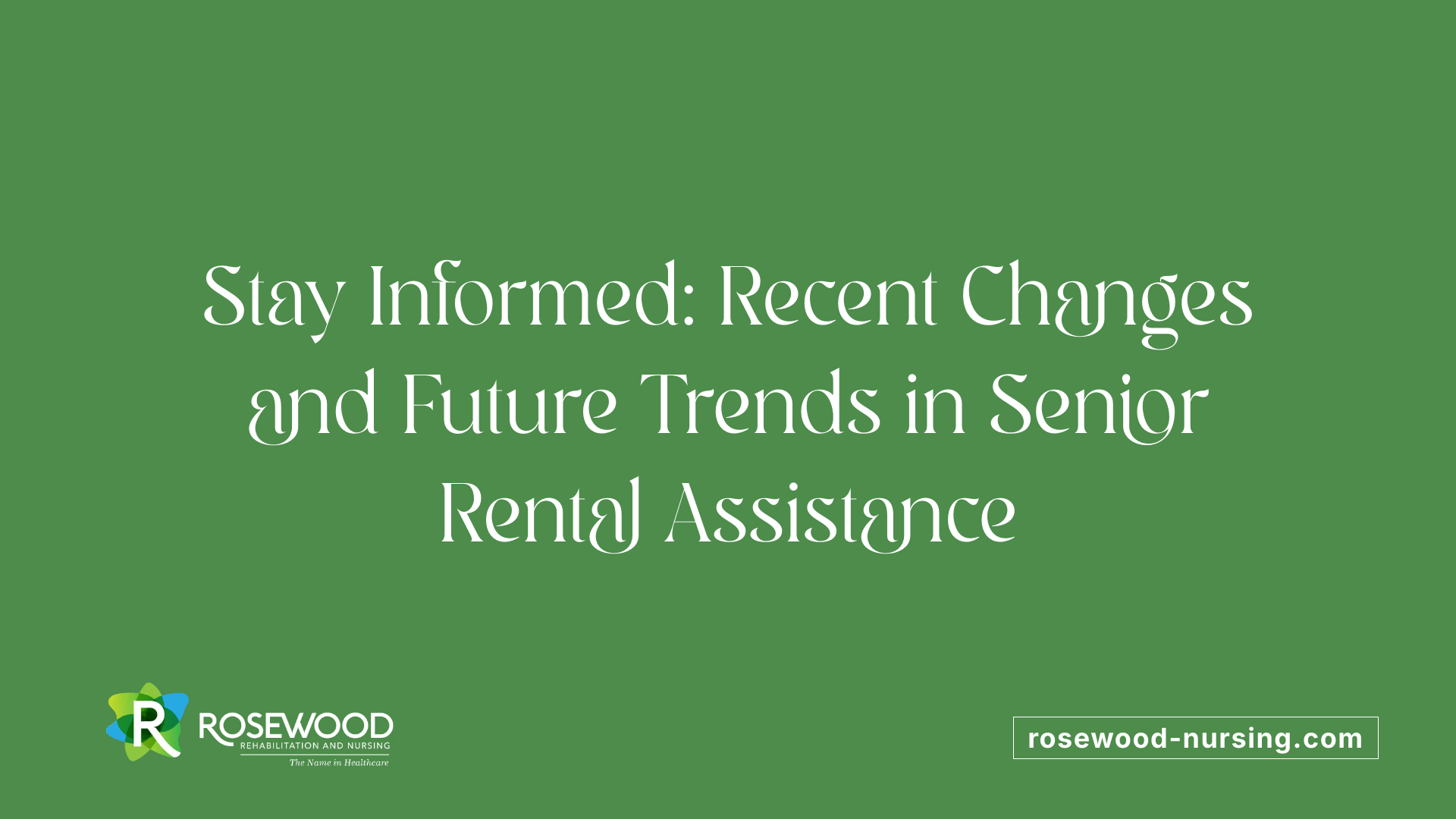 Stay Informed: Recent Changes and Future Trends in Senior Rental Assistance