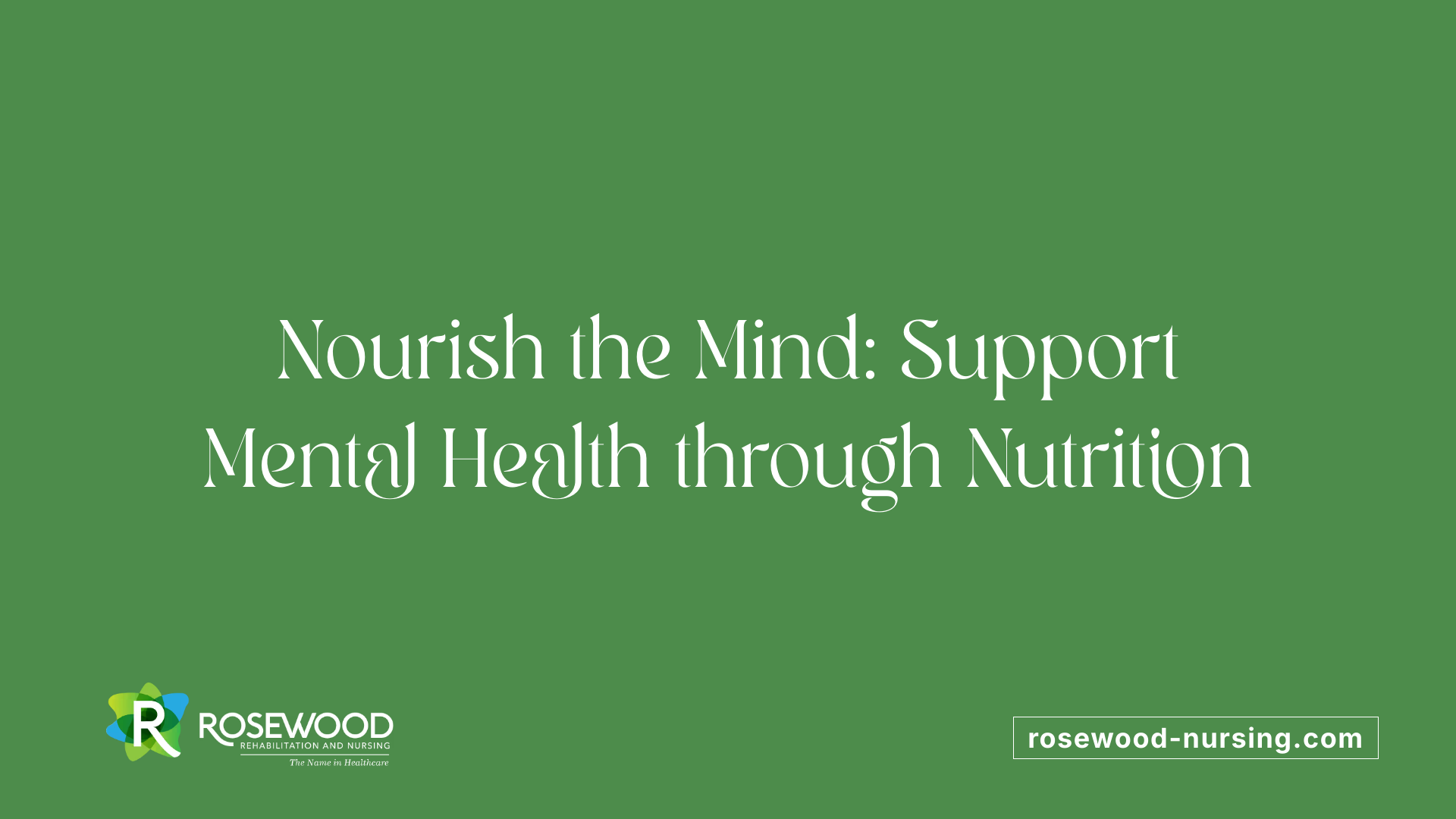 Nourish the Mind: Support Mental Health through Nutrition