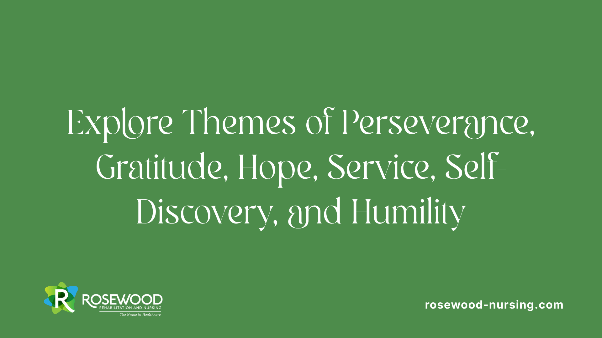 Explore Themes of Perseverance, Gratitude, Hope, Service, Self-Discovery, and Humility