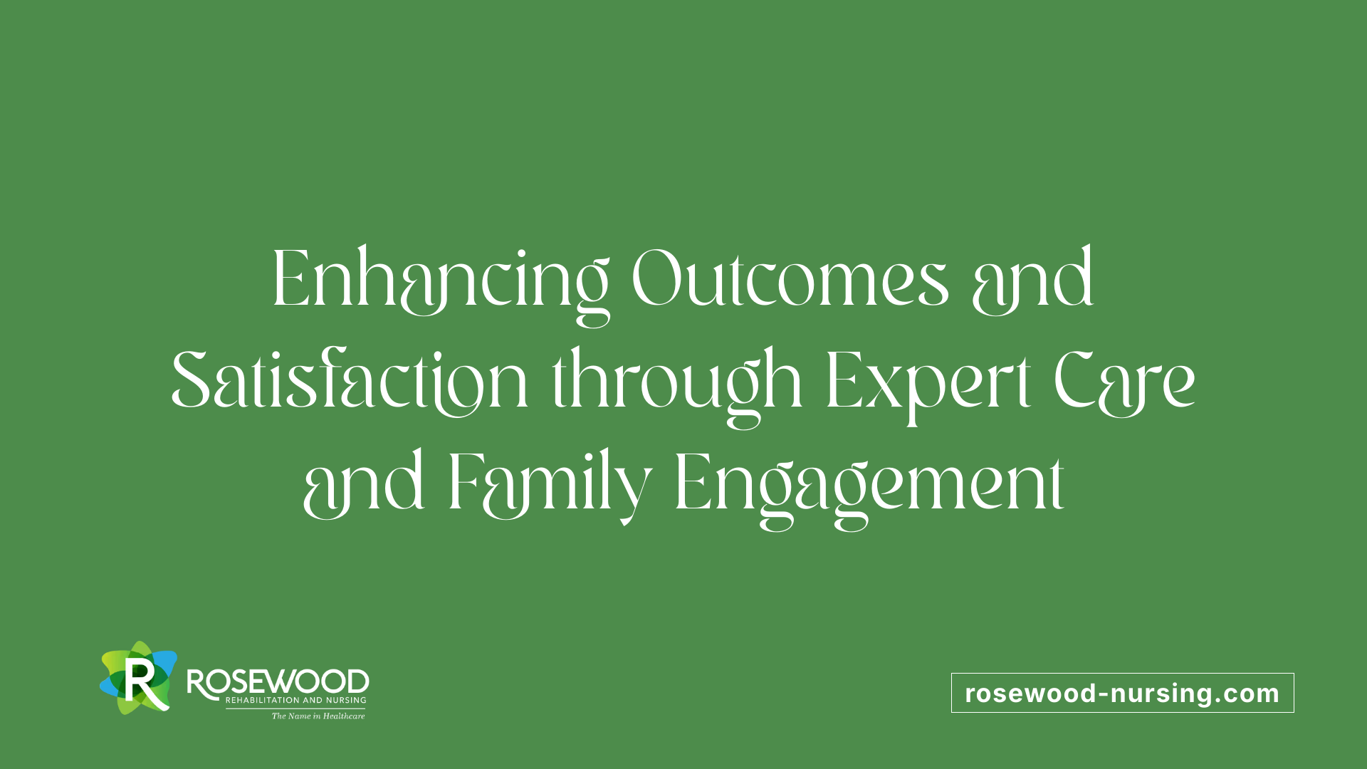 Enhancing Outcomes and Satisfaction through Expert Care and Family Engagement