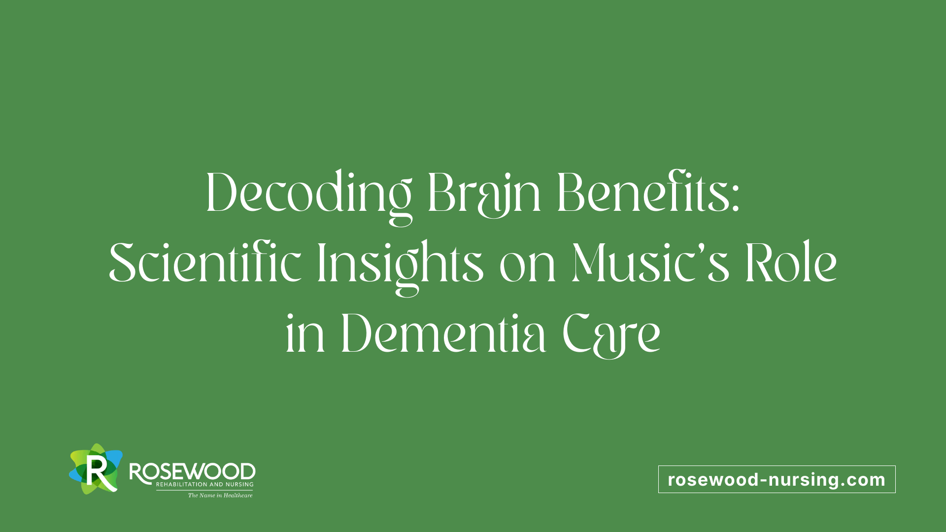 Decoding Brain Benefits: Scientific Insights on Music's Role in Dementia Care