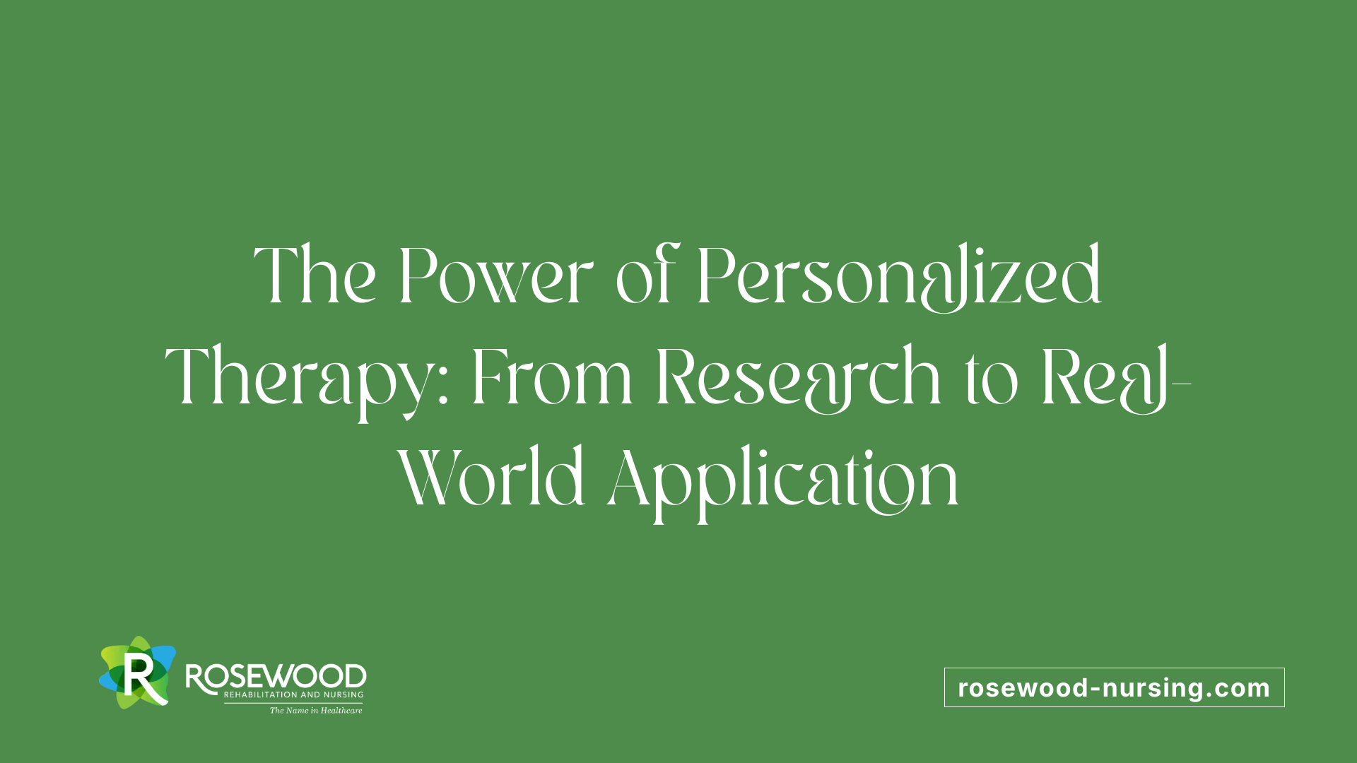 The Power of Personalized Therapy: From Research to Real-World Application