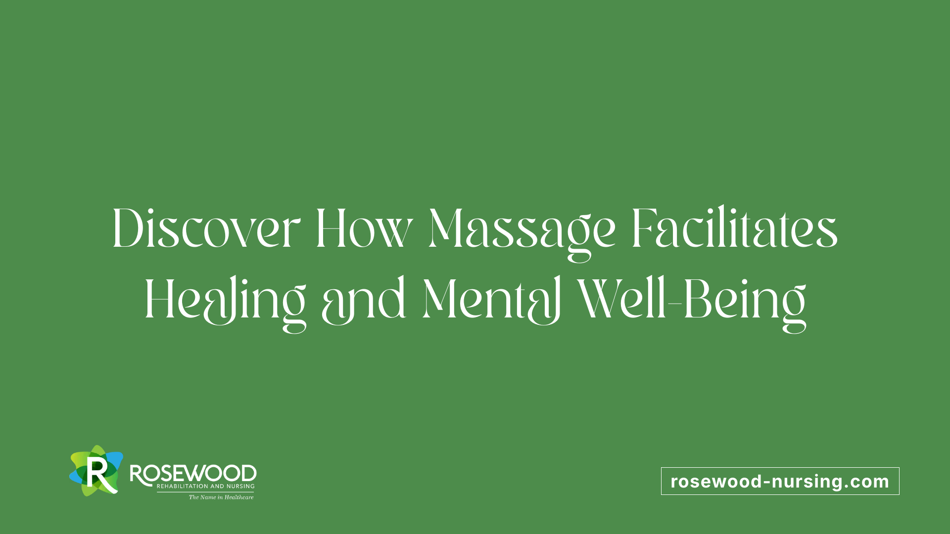 Discover How Massage Facilitates Healing and Mental Well-Being