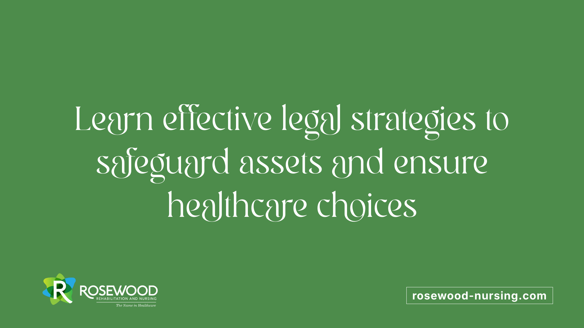 Learn effective legal strategies to safeguard assets and ensure healthcare choices