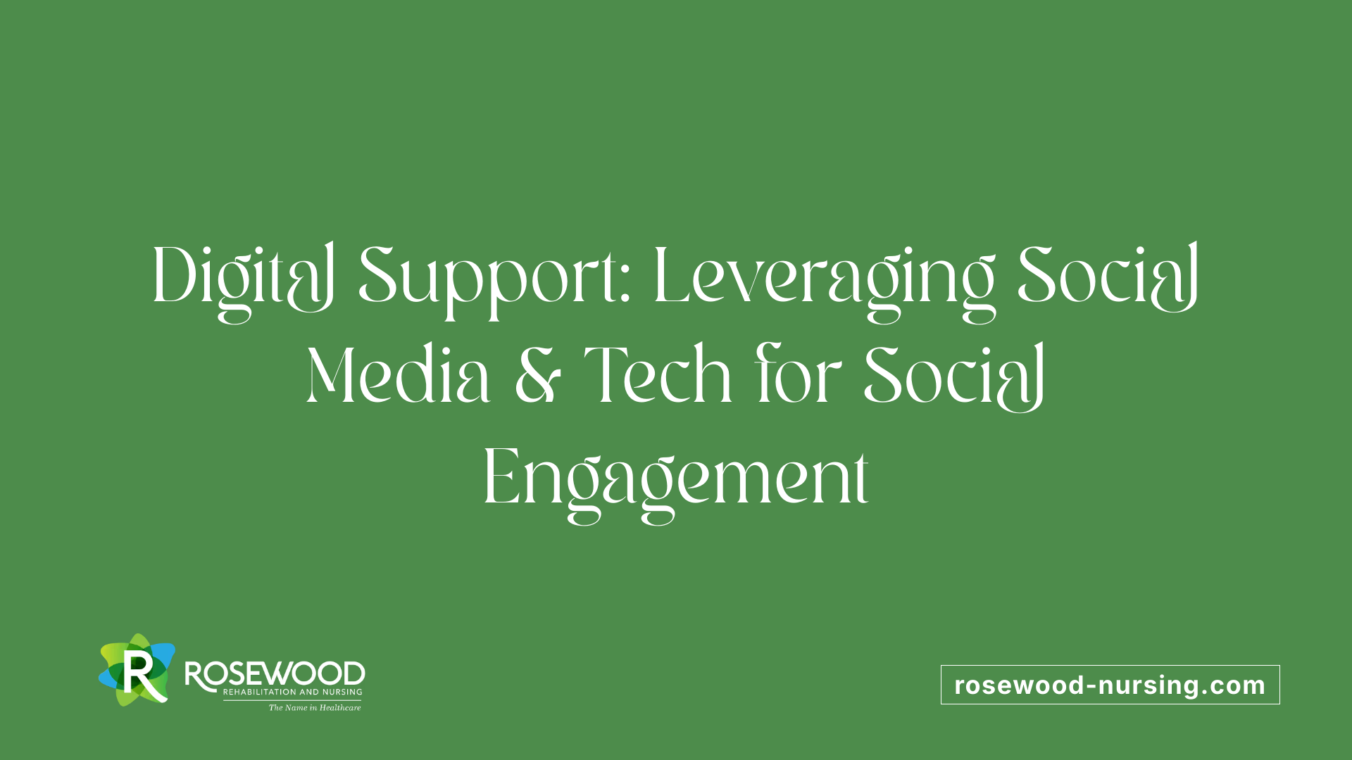Digital Support: Leveraging Social Media &amp; Tech for Social Engagement