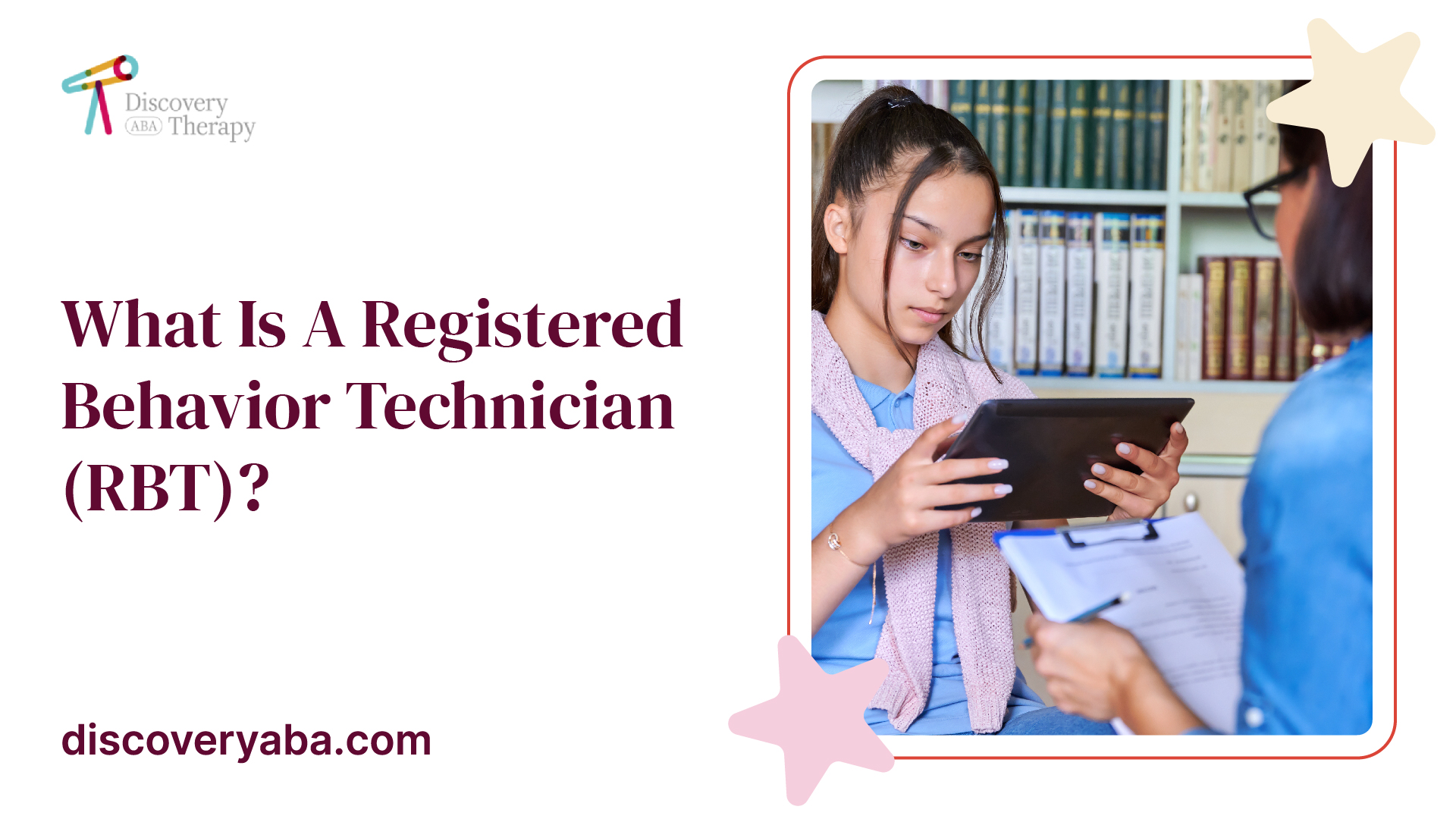 What Is A Registered Behavior Technician (RBT)? | Discovery ABA