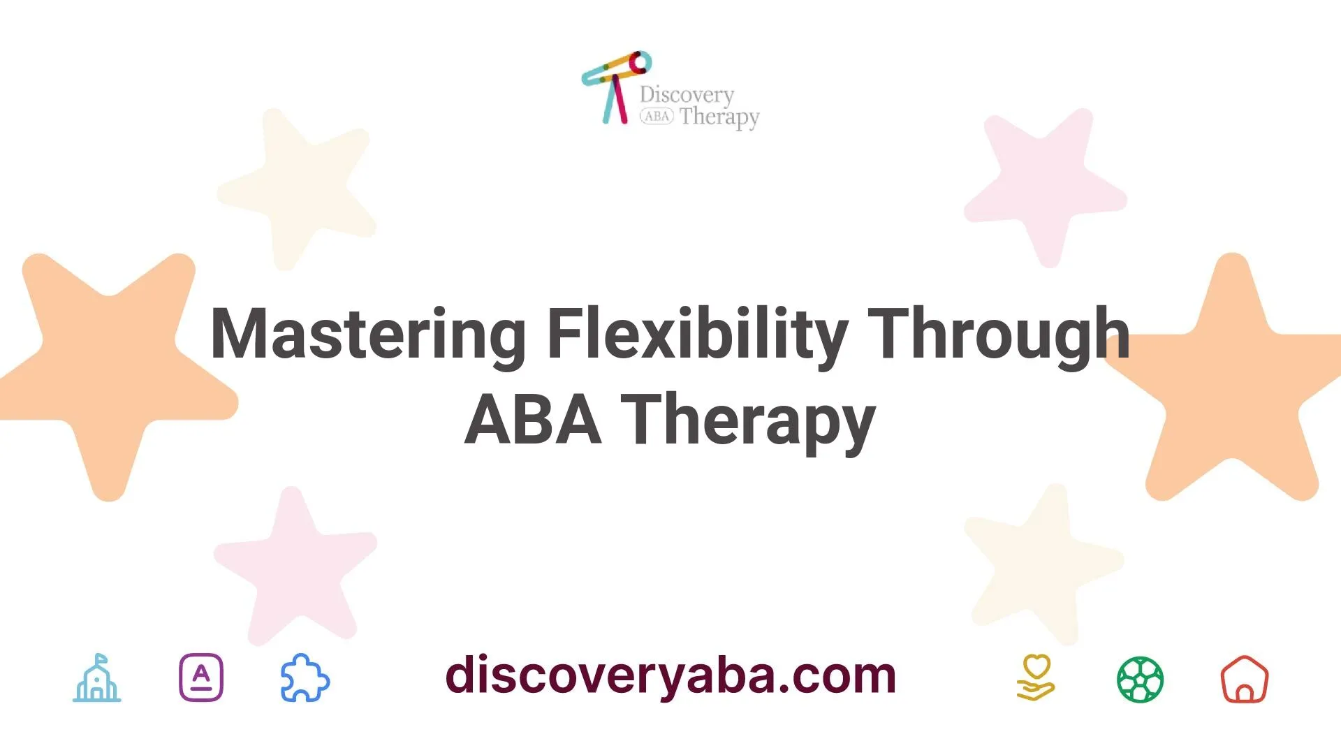 Mastering Flexibility Through ABA Therapy
